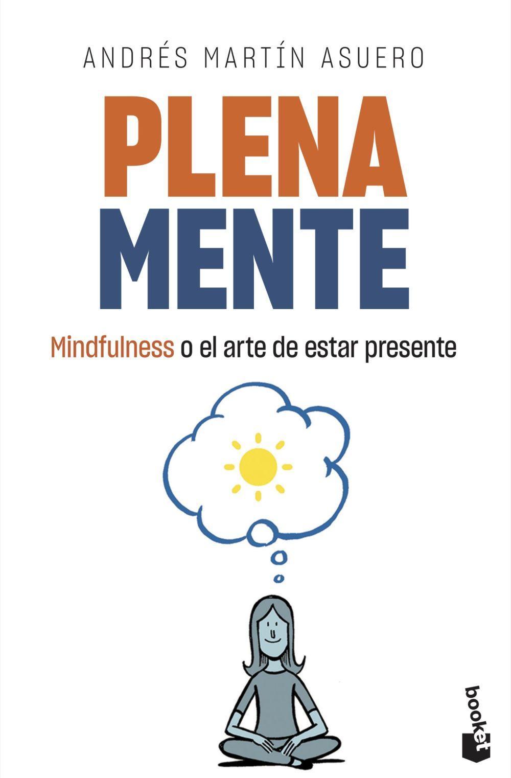 Plena mente : mindfulness o el arte de estar presente