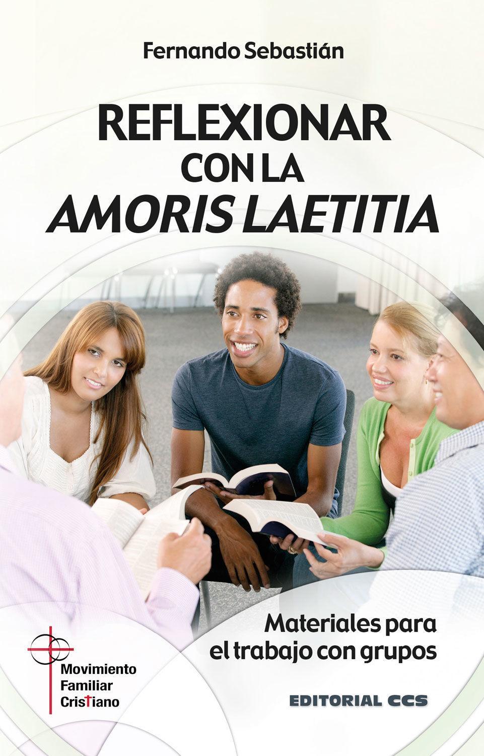 Reflexionar con la amoris laetitia : materiales para el trabajo con grupos