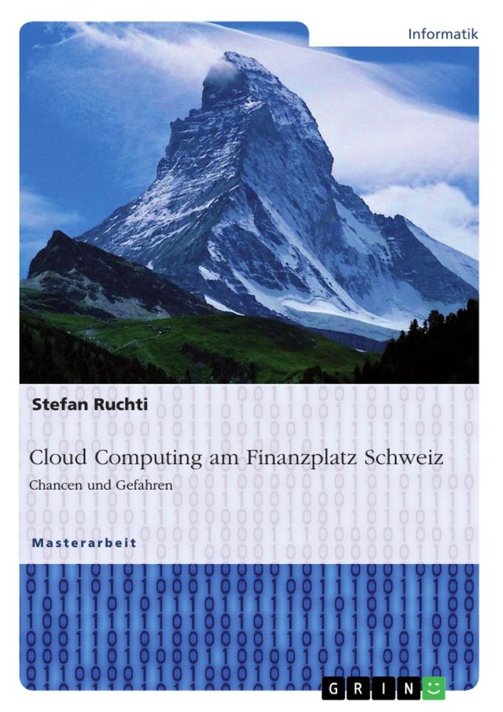 Cloud Computing am Finanzplatz Schweiz. Chancen und Gefahren