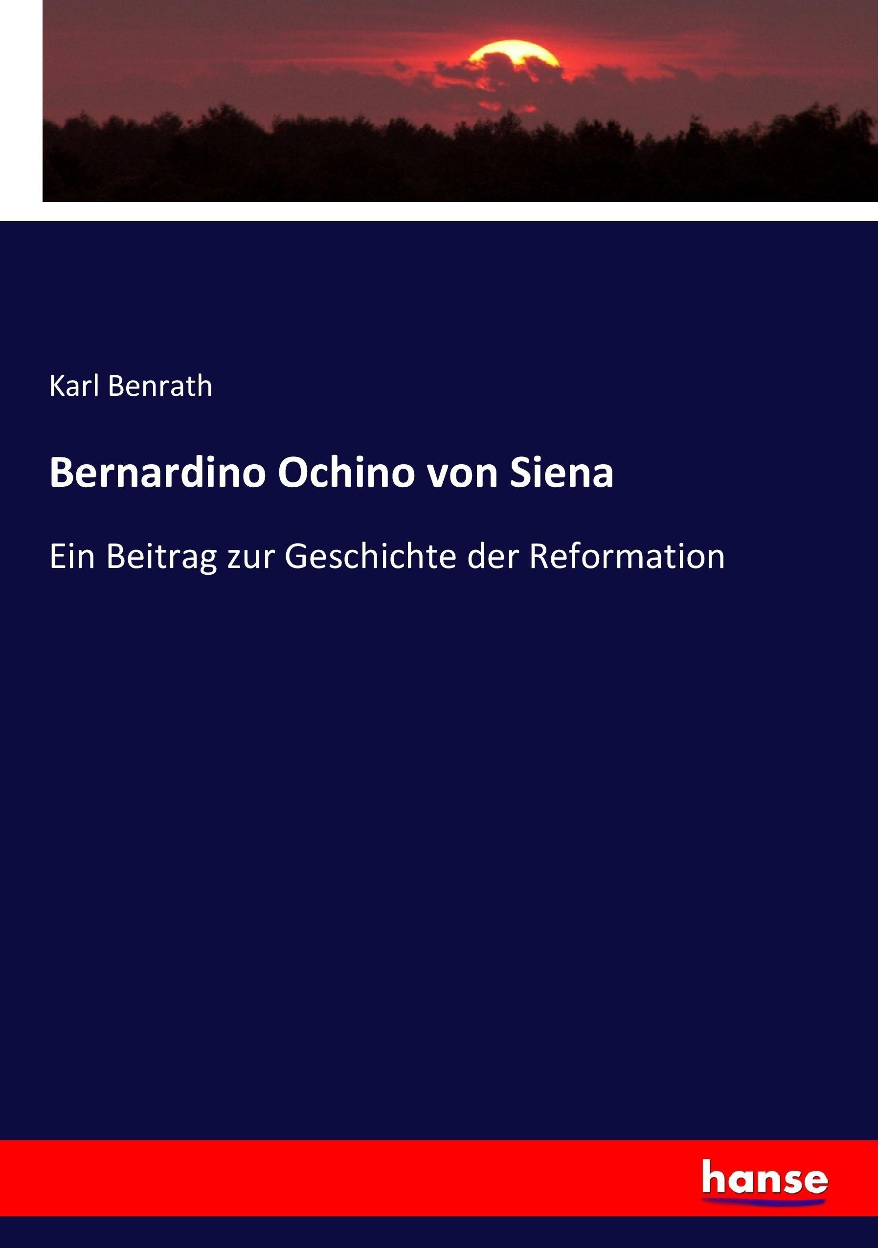 Bernardino Ochino von Siena