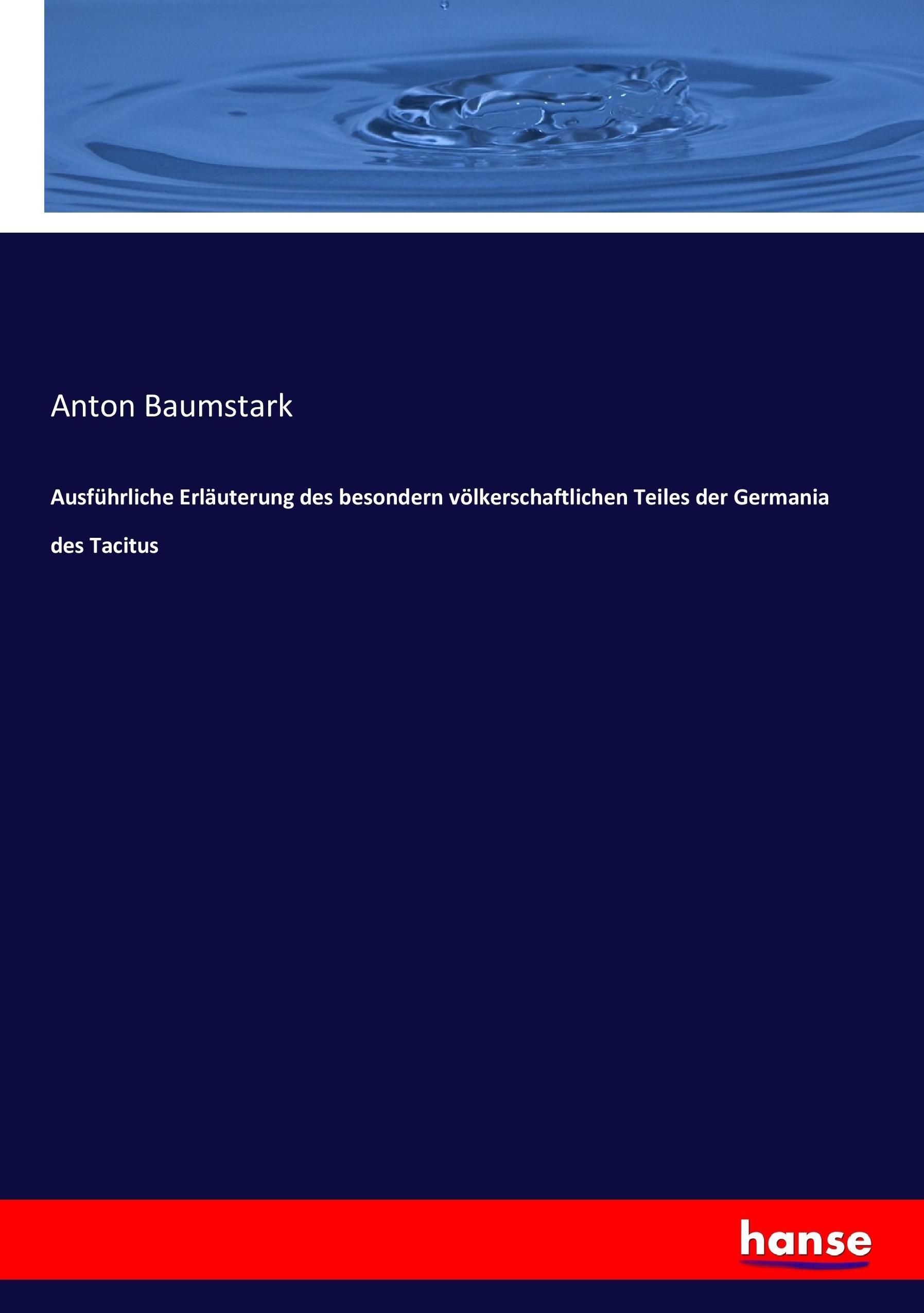 Ausführliche Erläuterung des besondern völkerschaftlichen Teiles der Germania des Tacitus