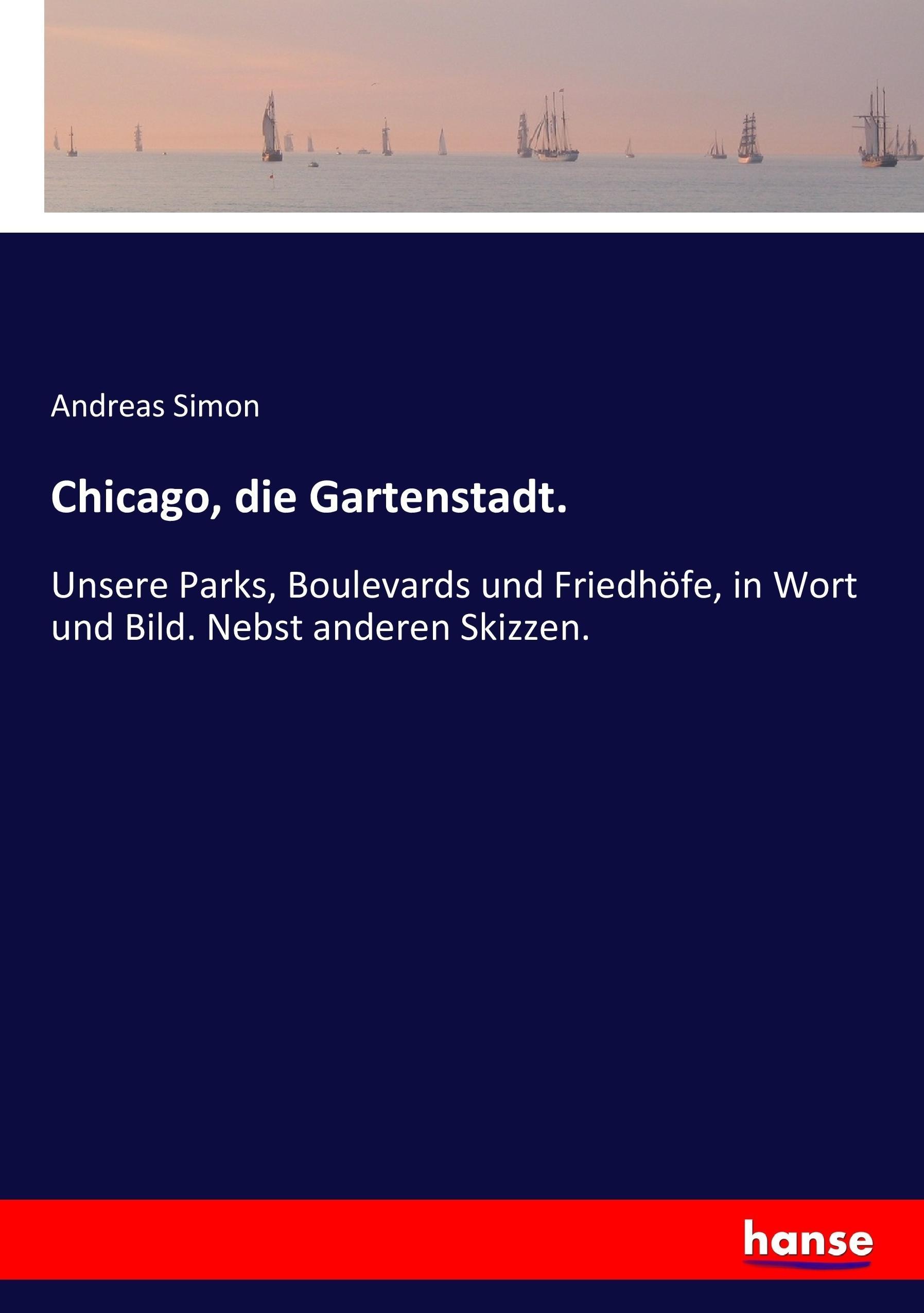 Chicago, die Gartenstadt.