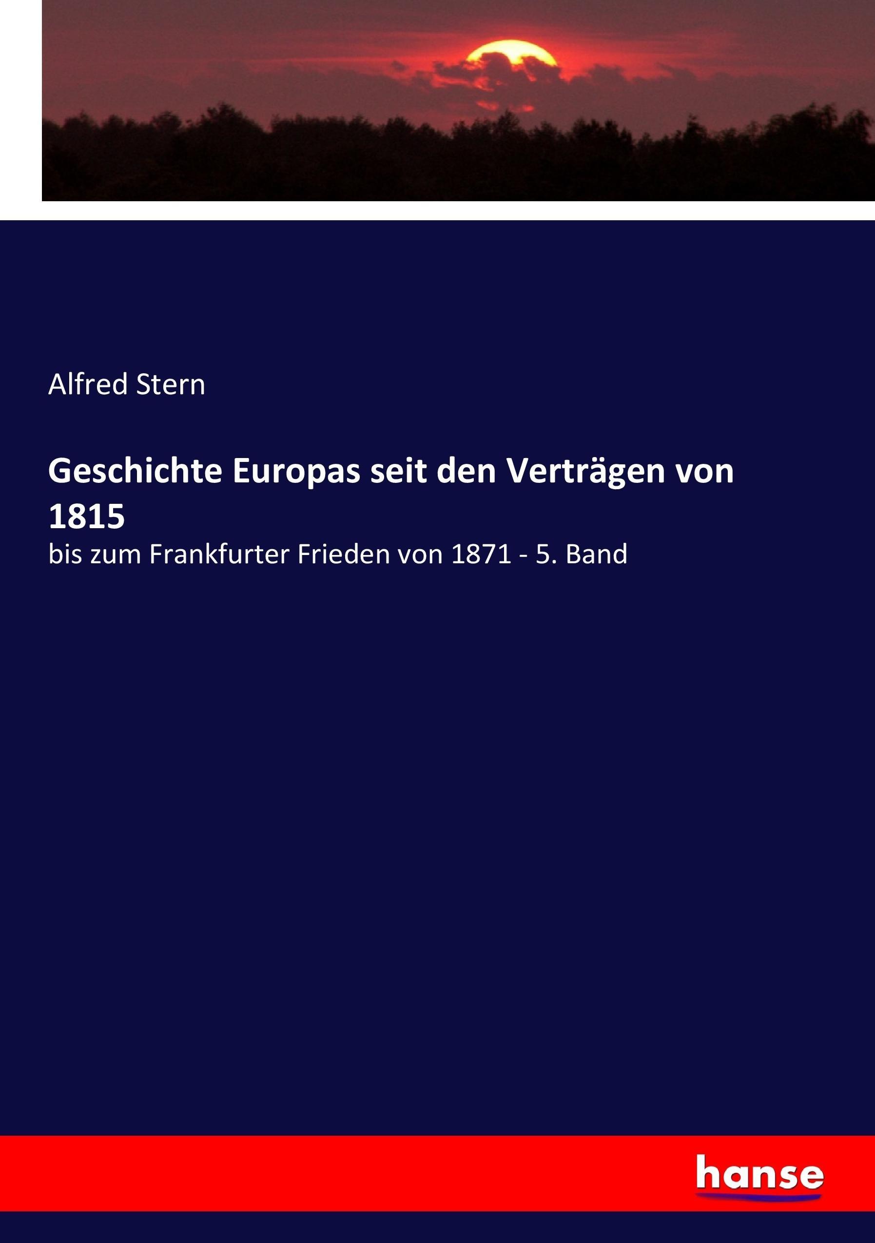 Geschichte Europas seit den Verträgen von 1815