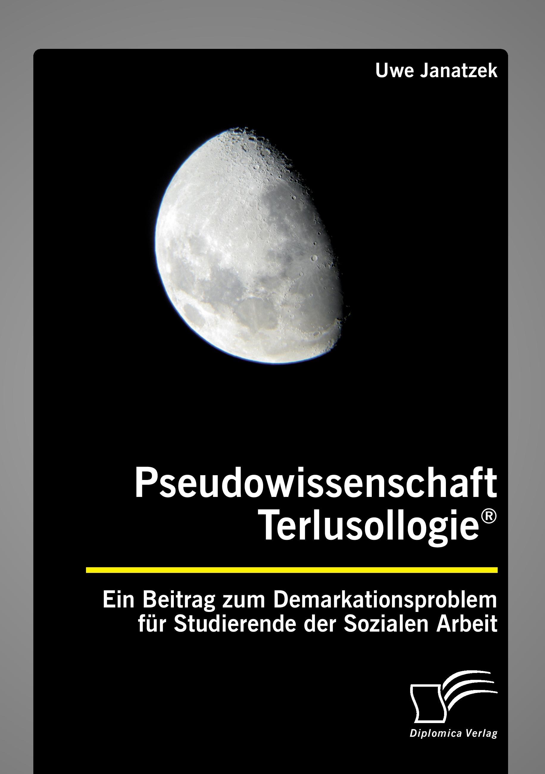 Pseudowissenschaft Terlusollogie®. Ein Beitrag zum Demarkationsproblem für Studierende der Sozialen Arbeit