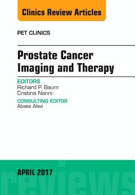 Prostate Cancer Imaging and Therapy, an Issue of Pet Clinics