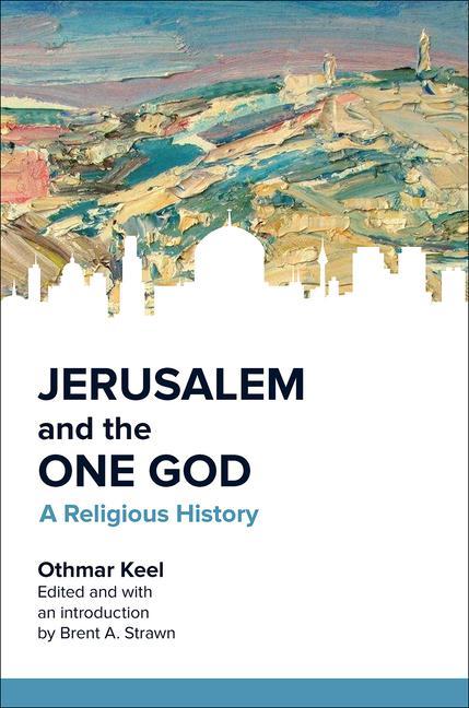 Jerusalem and the One God