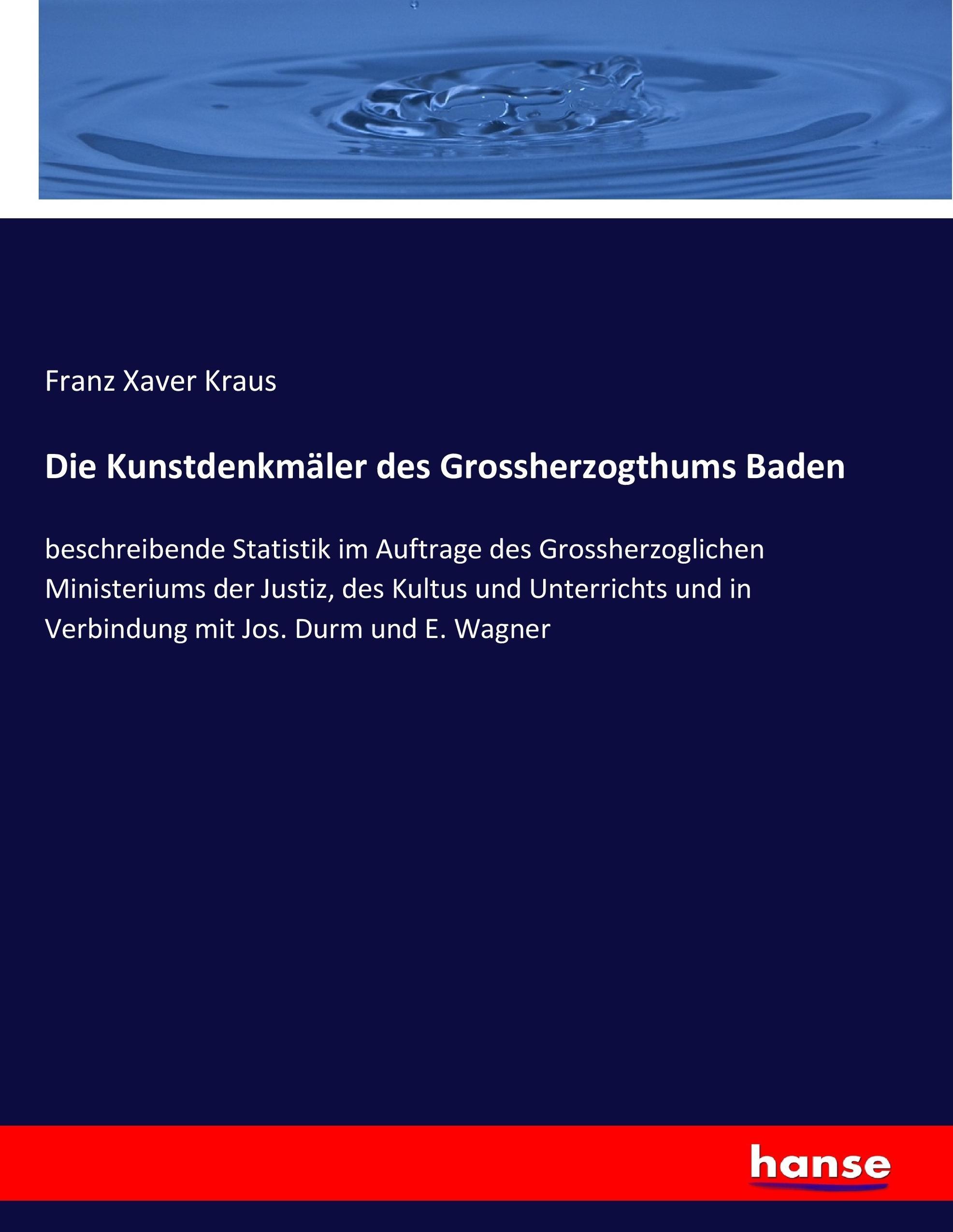 Die Kunstdenkmäler des Grossherzogthums Baden