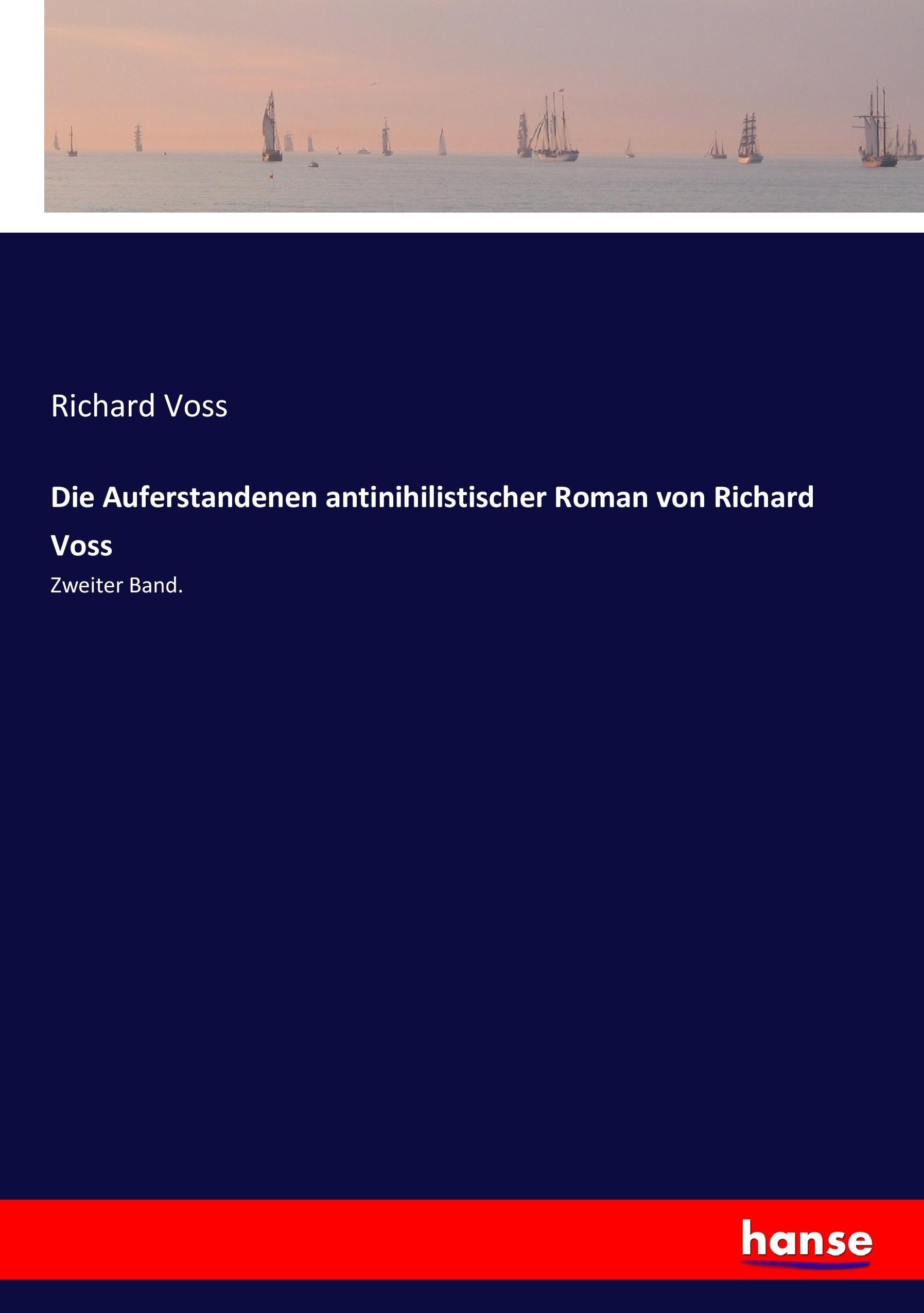 Die Auferstandenen antinihilistischer Roman von Richard Voss