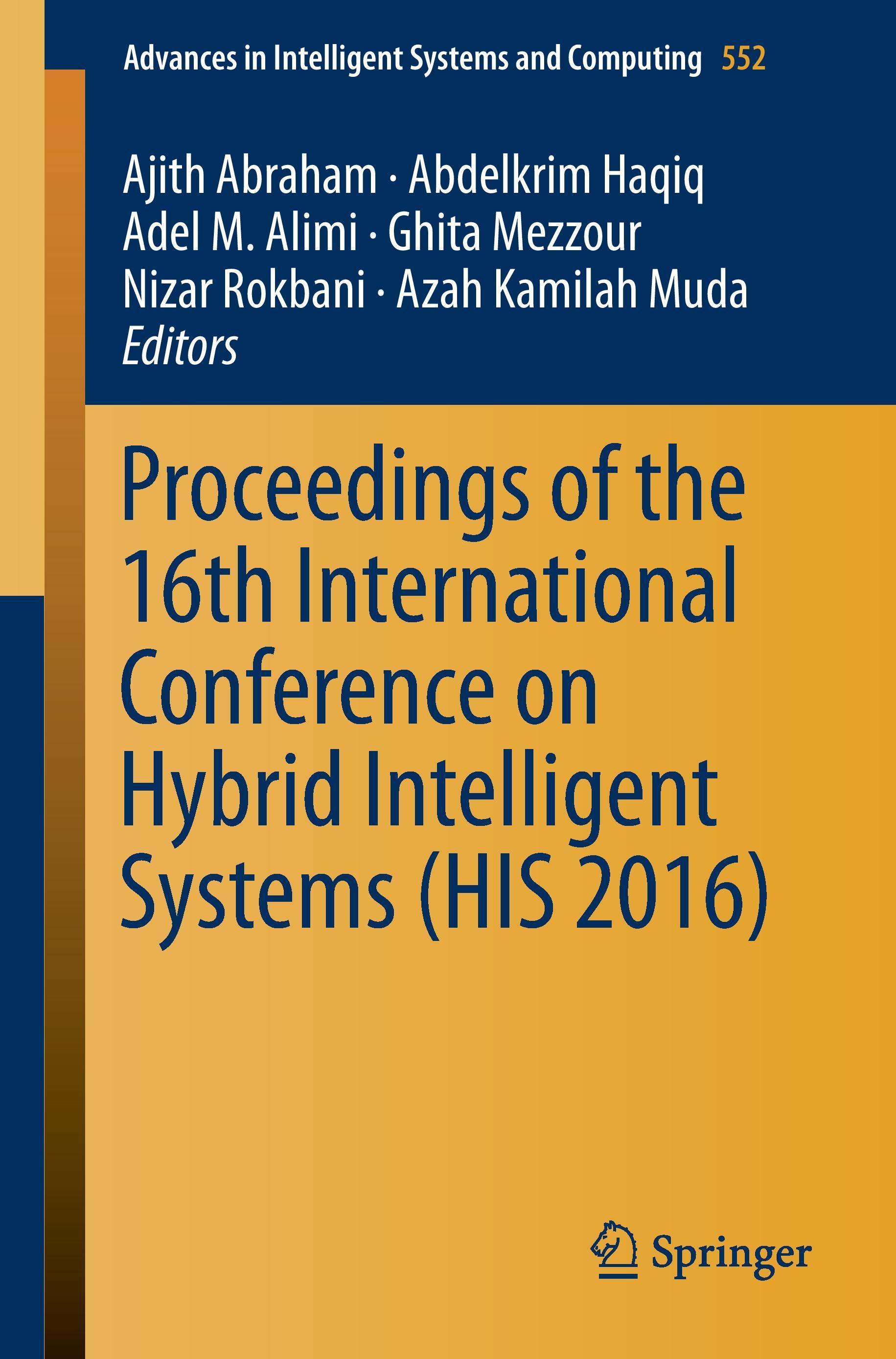 Proceedings of the 16th International Conference on Hybrid Intelligent Systems (HIS 2016)