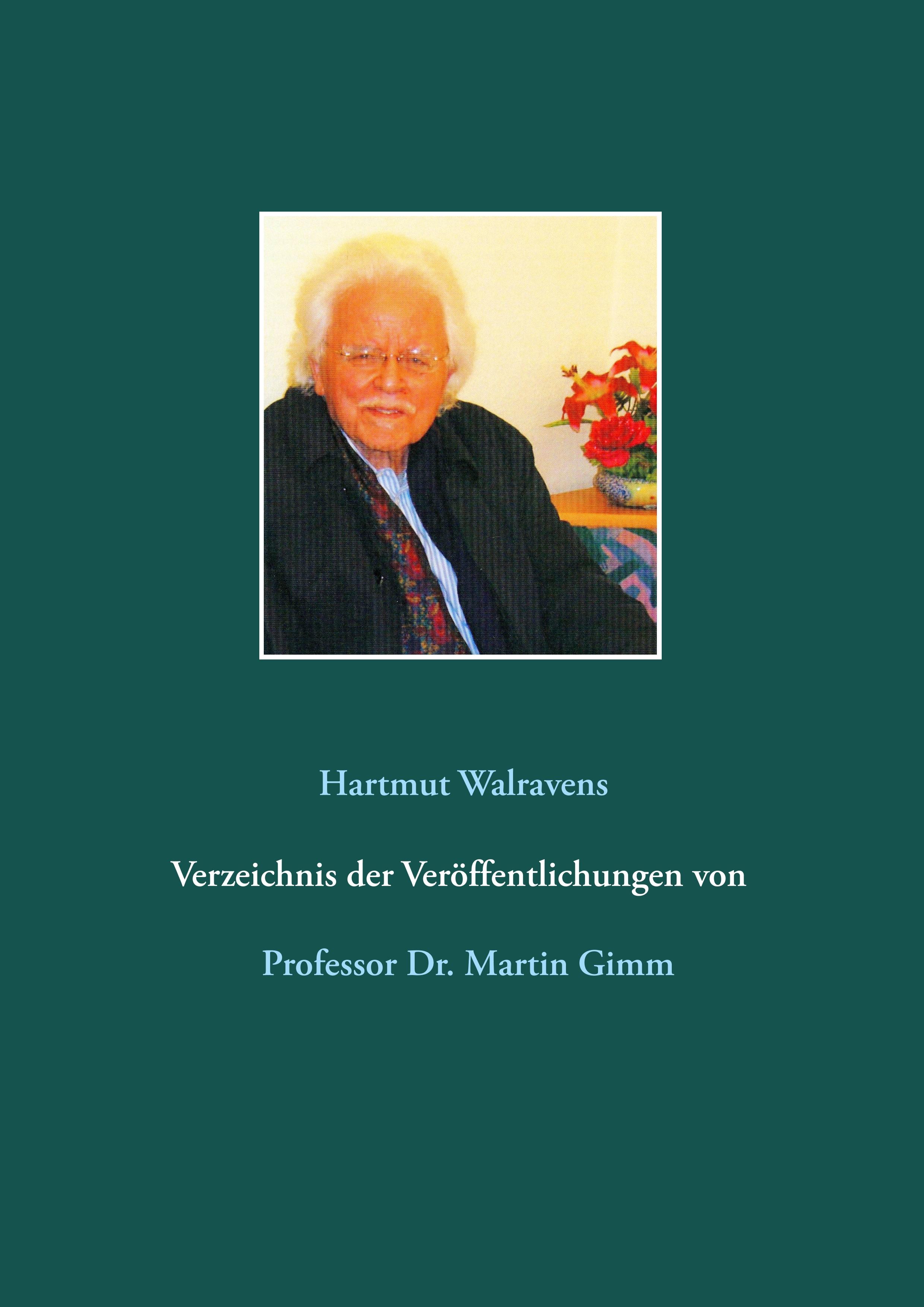 Verzeichnis der Veröffentlichungen von Prof. Dr. Martin Gimm