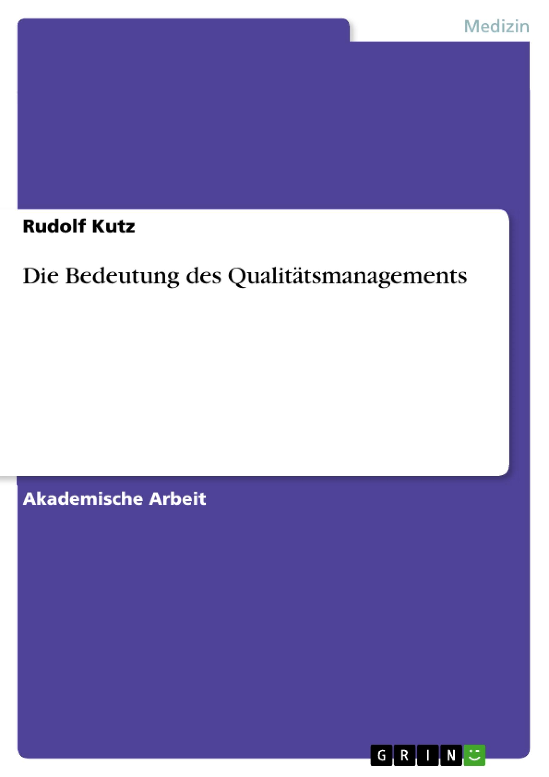 Die Bedeutung des Qualitätsmanagements