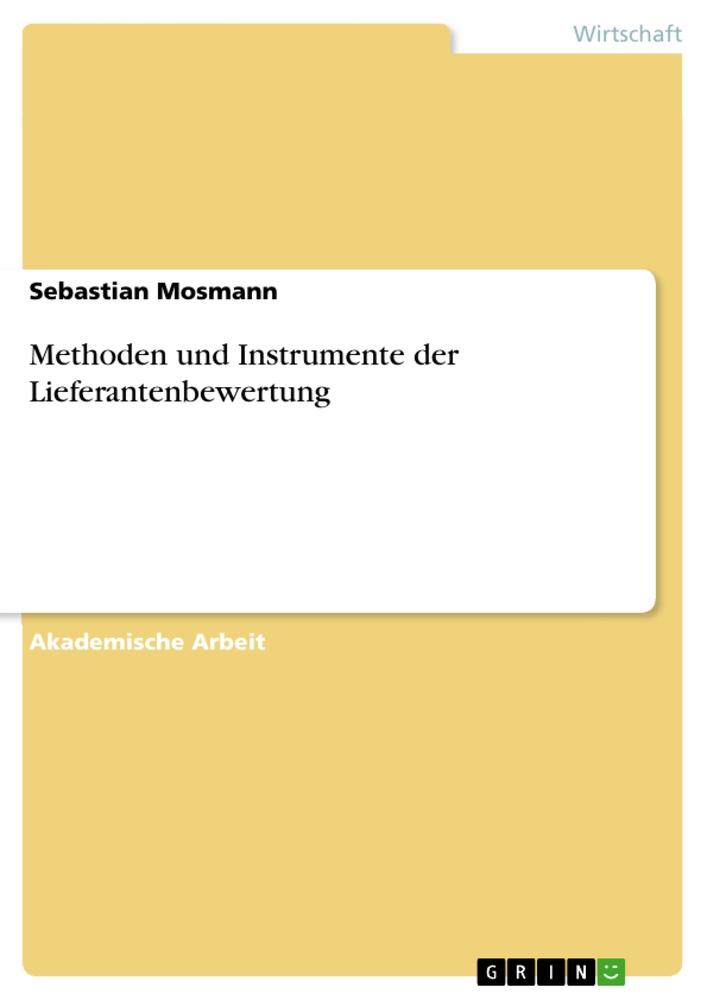 Methoden und Instrumente der Lieferantenbewertung