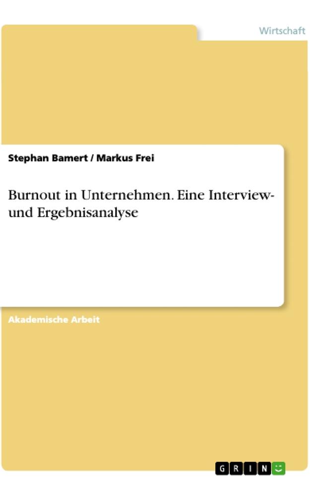 Burnout in Unternehmen. Eine Interview- und Ergebnisanalyse