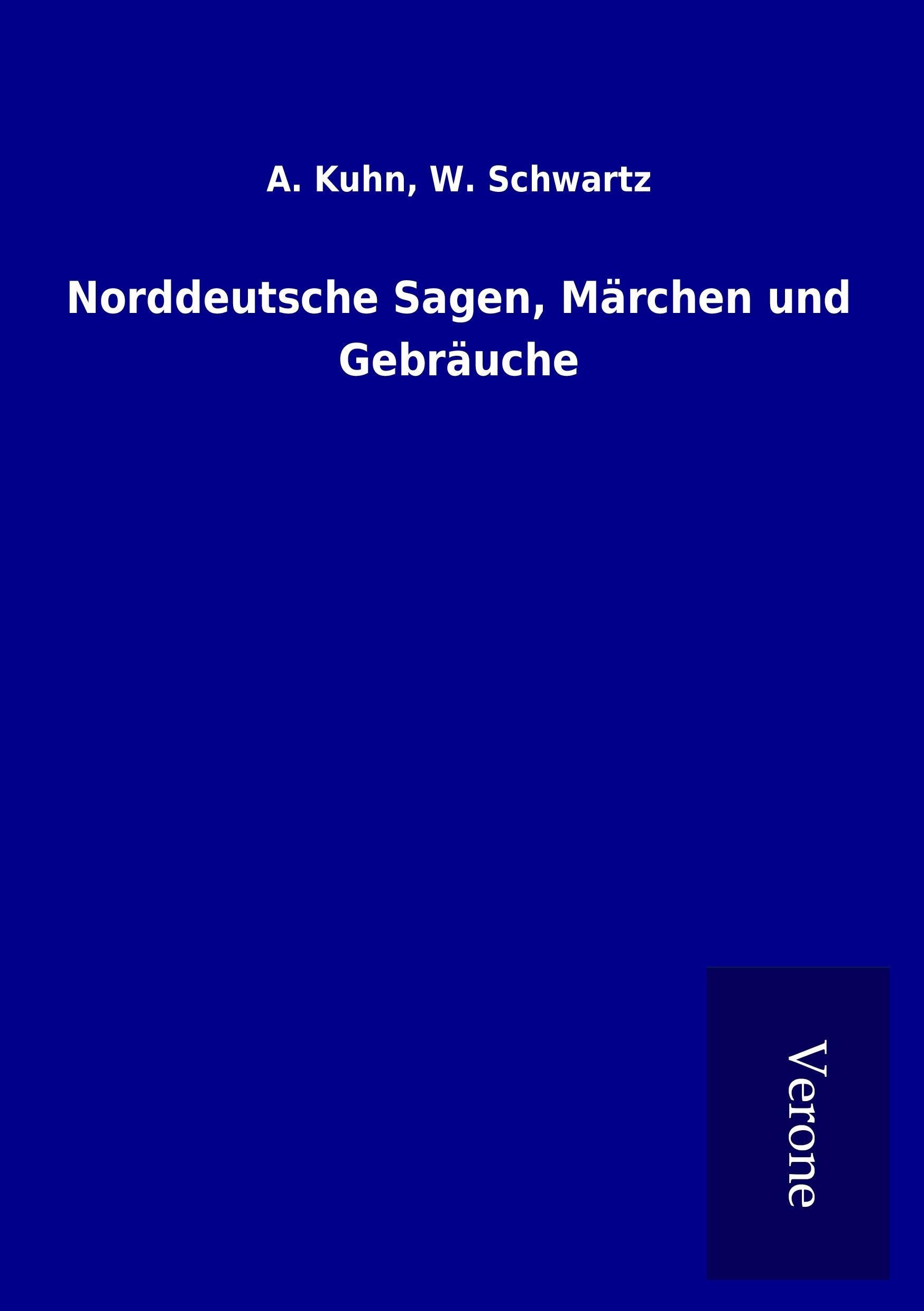 Norddeutsche Sagen, Märchen und Gebräuche