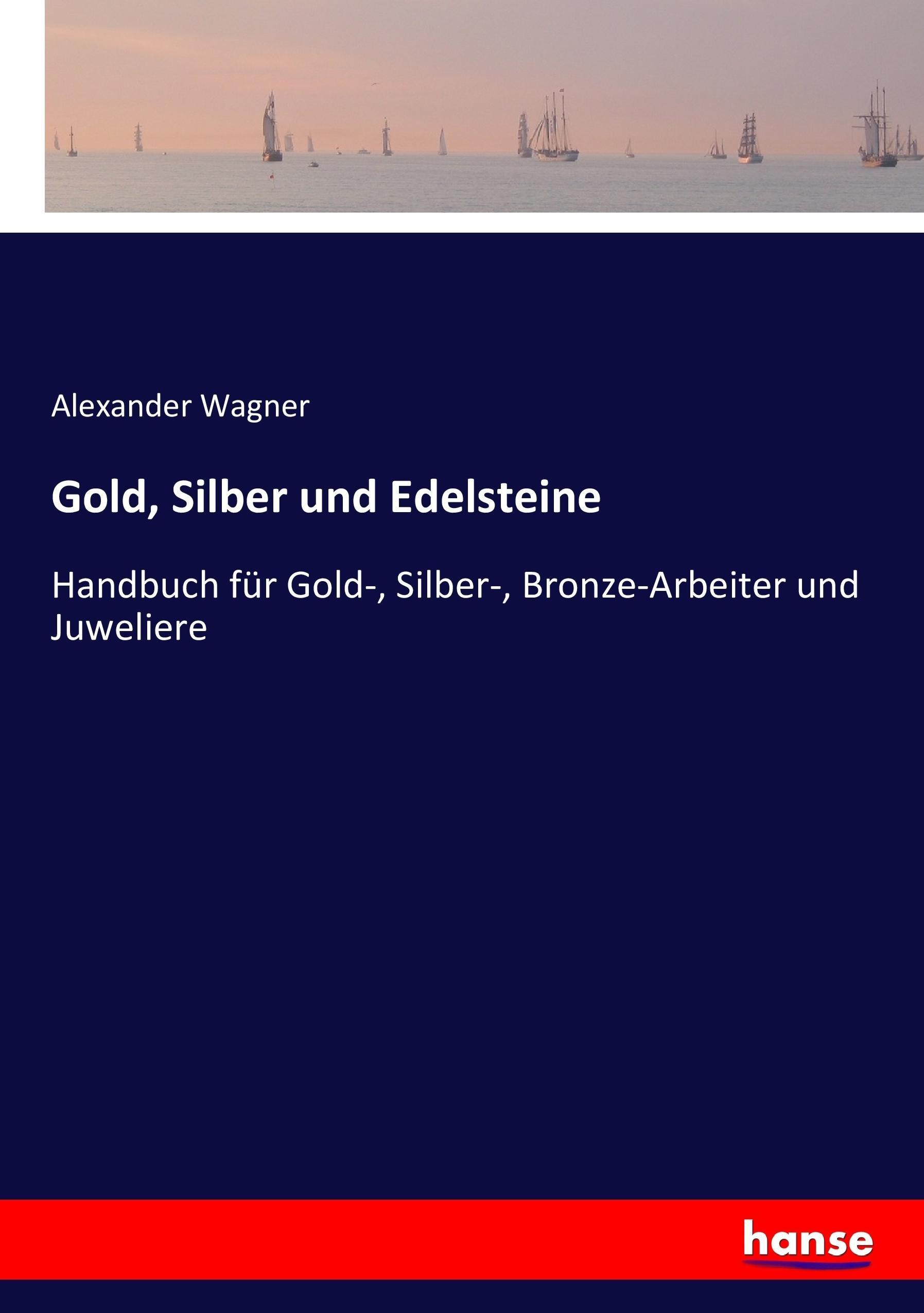 Gold, Silber und Edelsteine