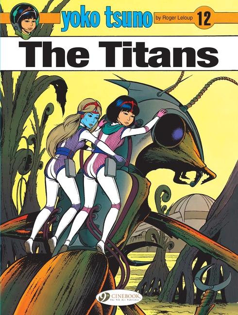 Yoko Tsuno Vol. 12: The Titans