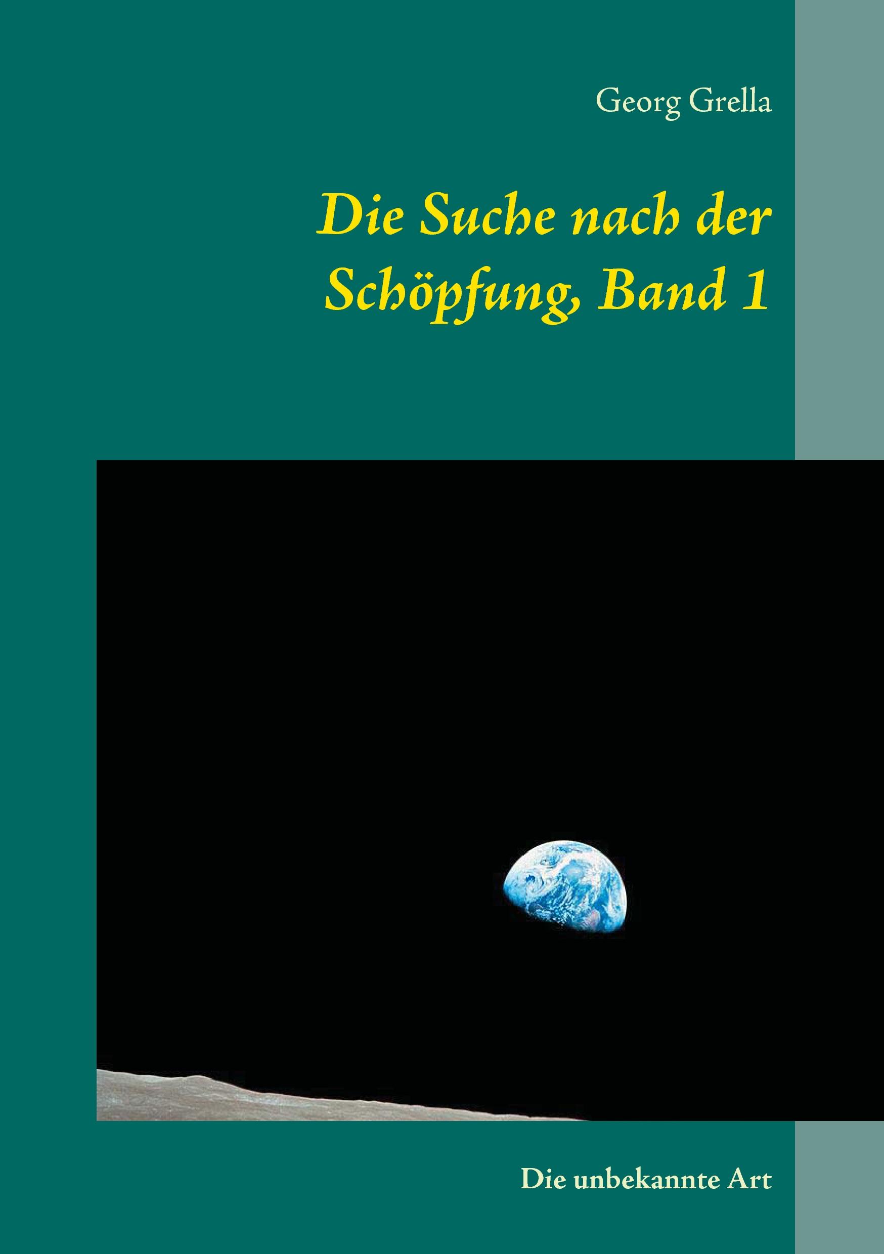 Die Suche nach der Schöpfung, Band 1