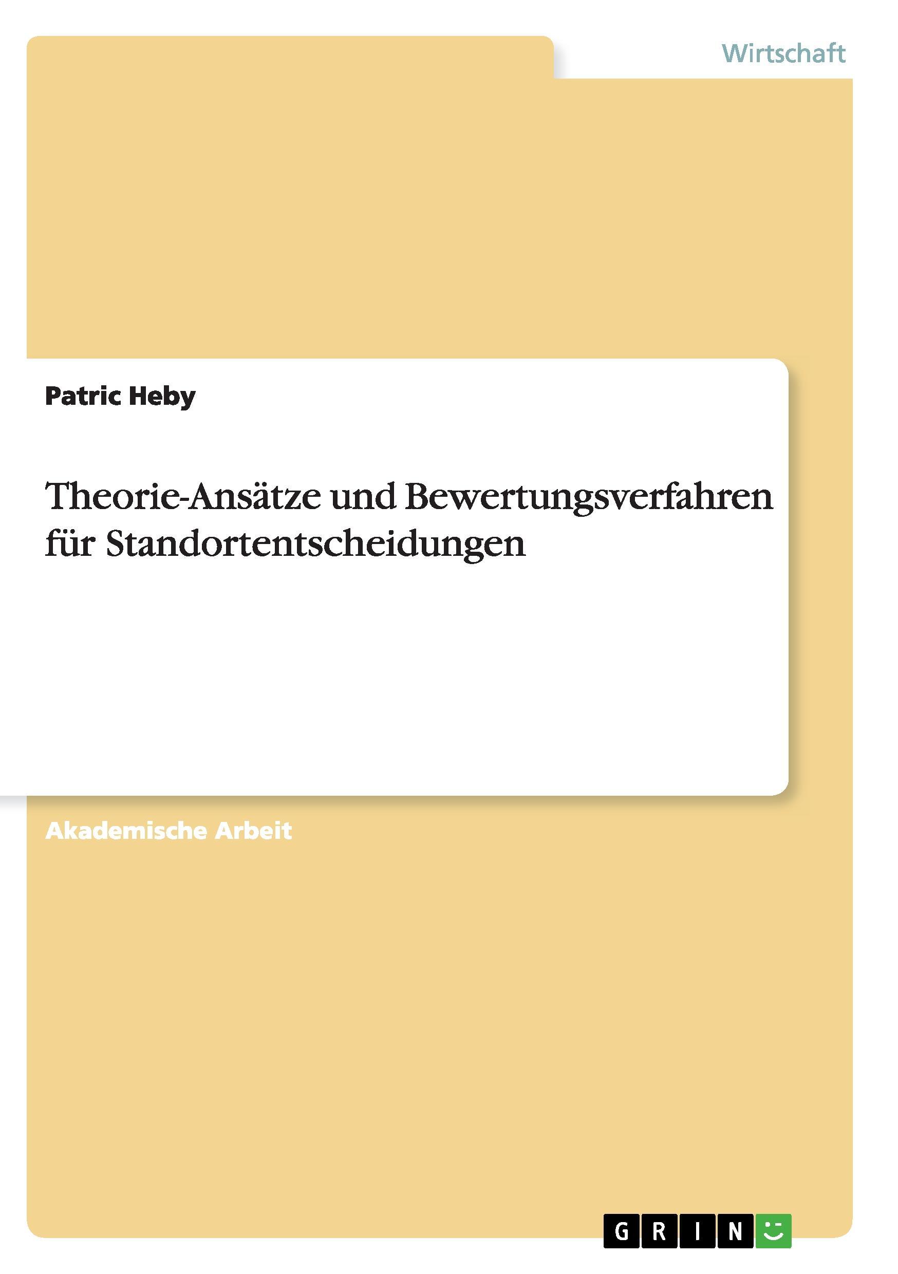 Theorie-Ansätze und Bewertungsverfahrenfür Standortentscheidungen