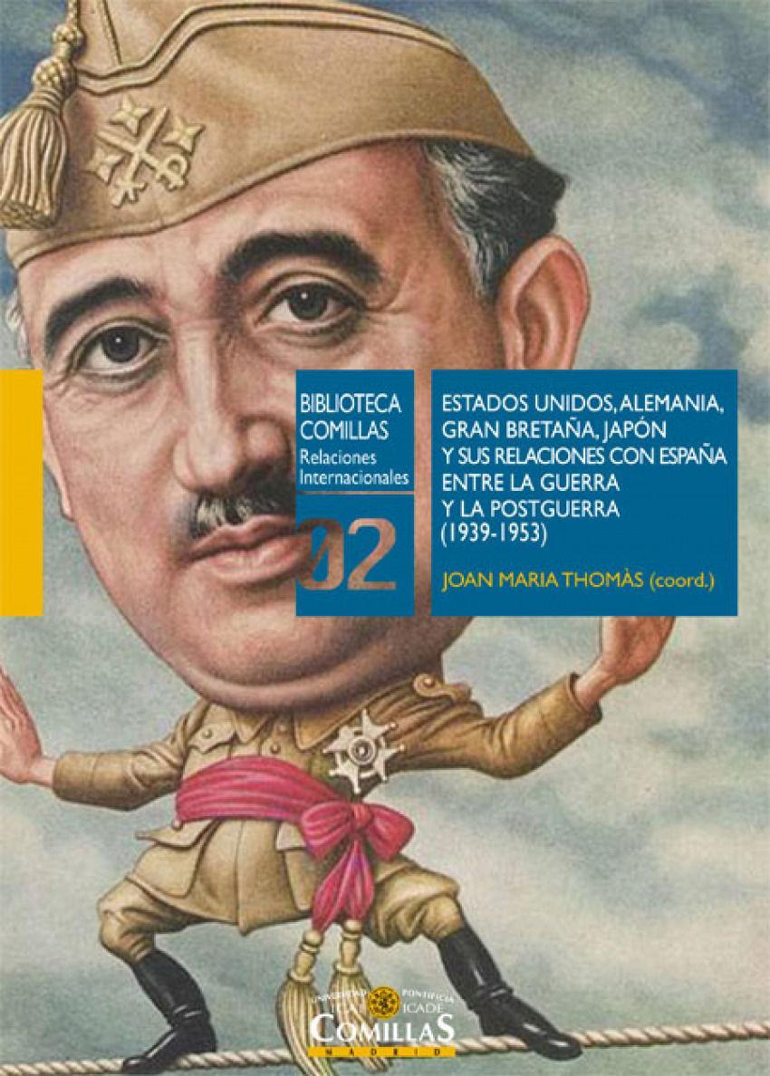 Estados Unidos, Alemania, Gran Bretaña, Japón y sus relaciones con España entre la Guerra y la Postguerra, 1939-1953