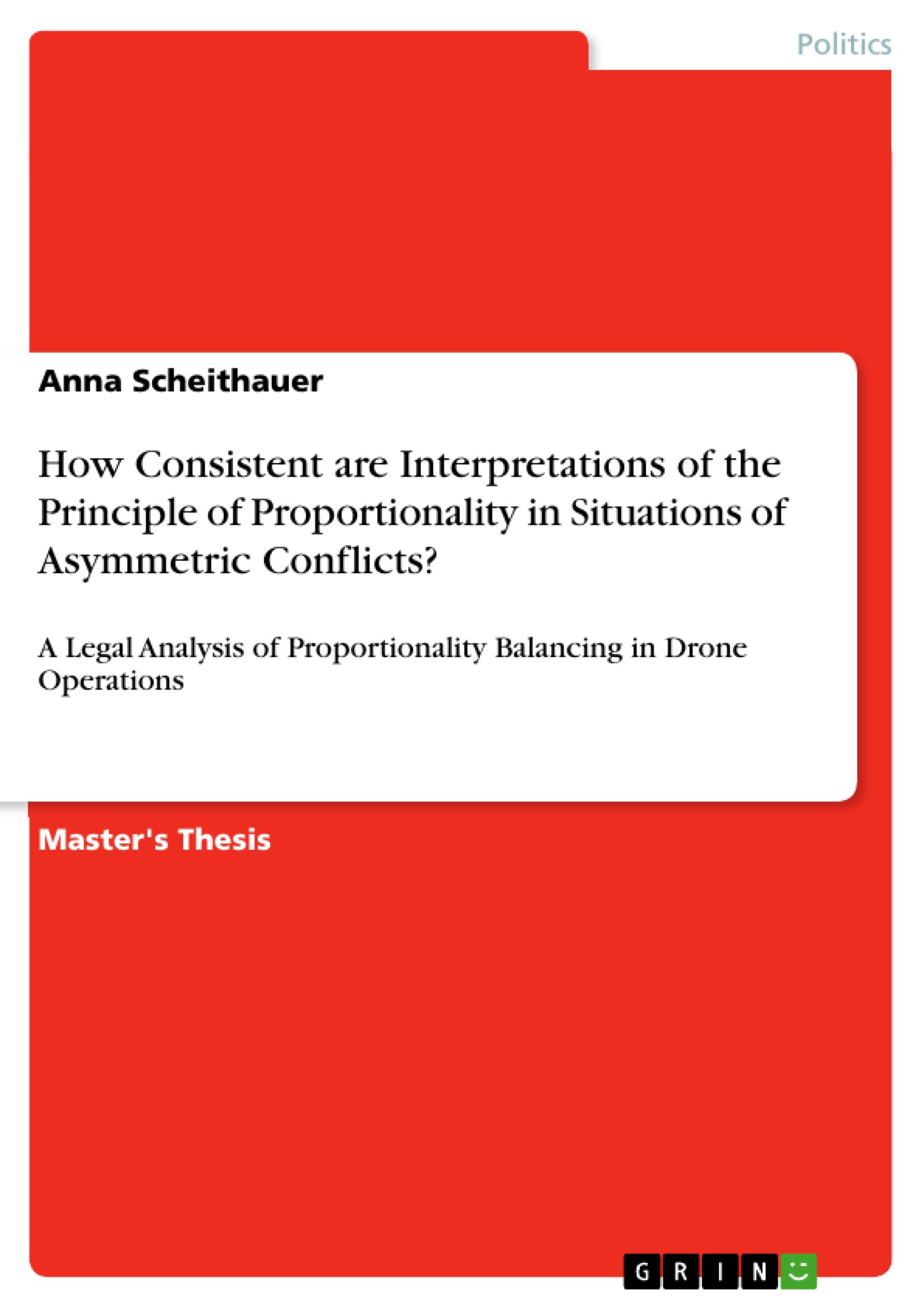 How Consistent are Interpretations of the Principle of Proportionality in Situations of Asymmetric Conflicts?