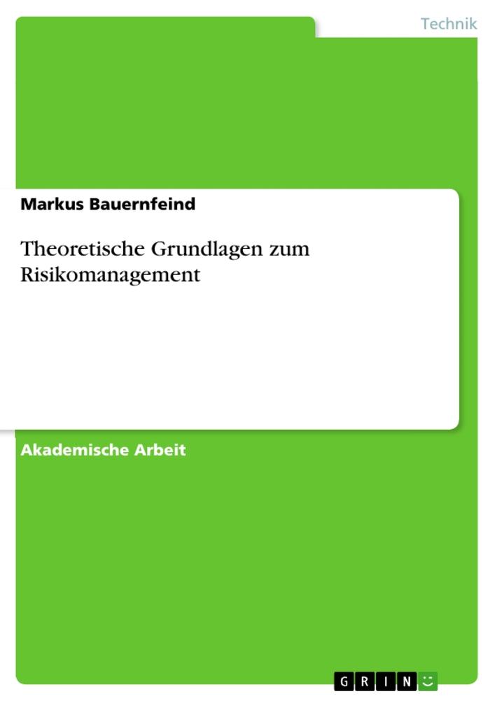 Theoretische Grundlagen zum Risikomanagement