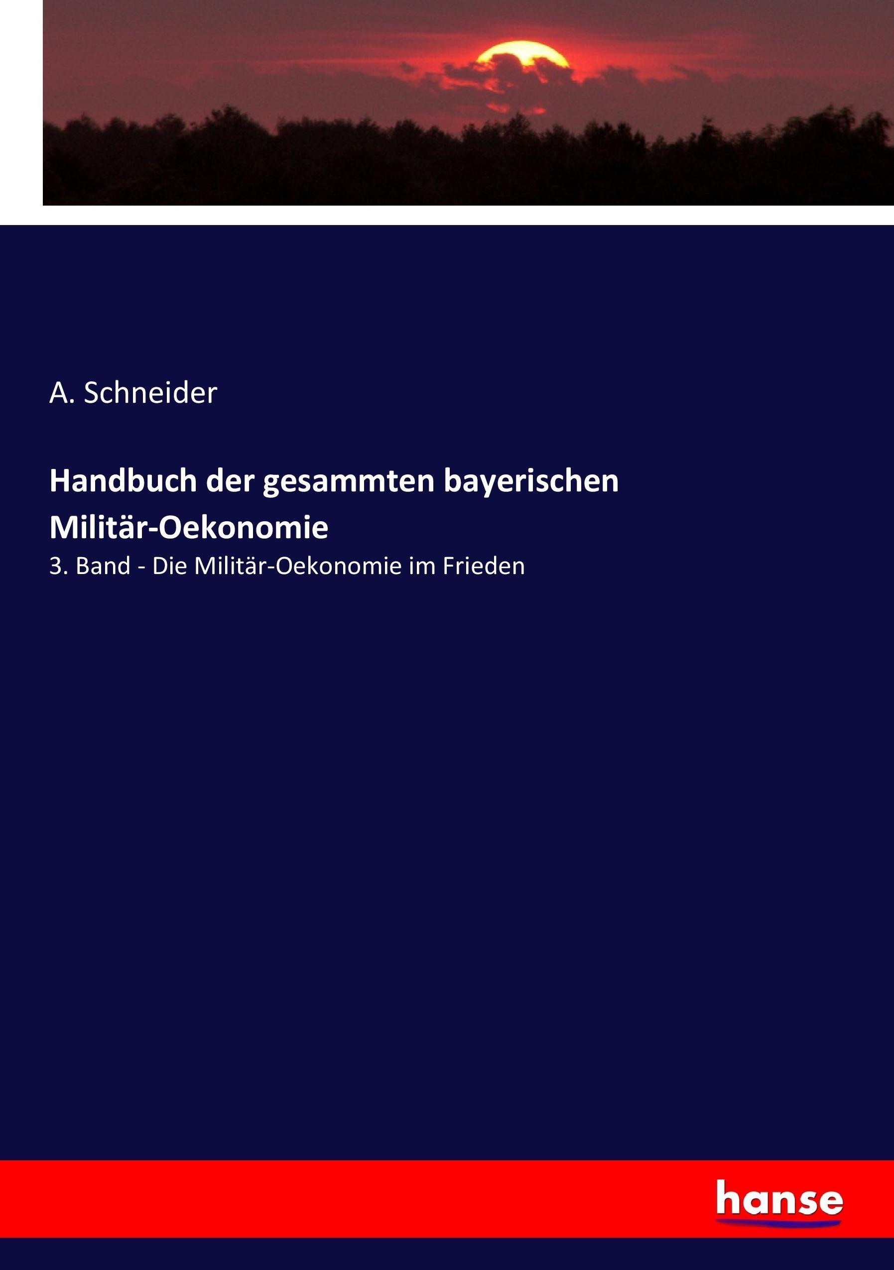 Handbuch der gesammten bayerischen Militär-Oekonomie