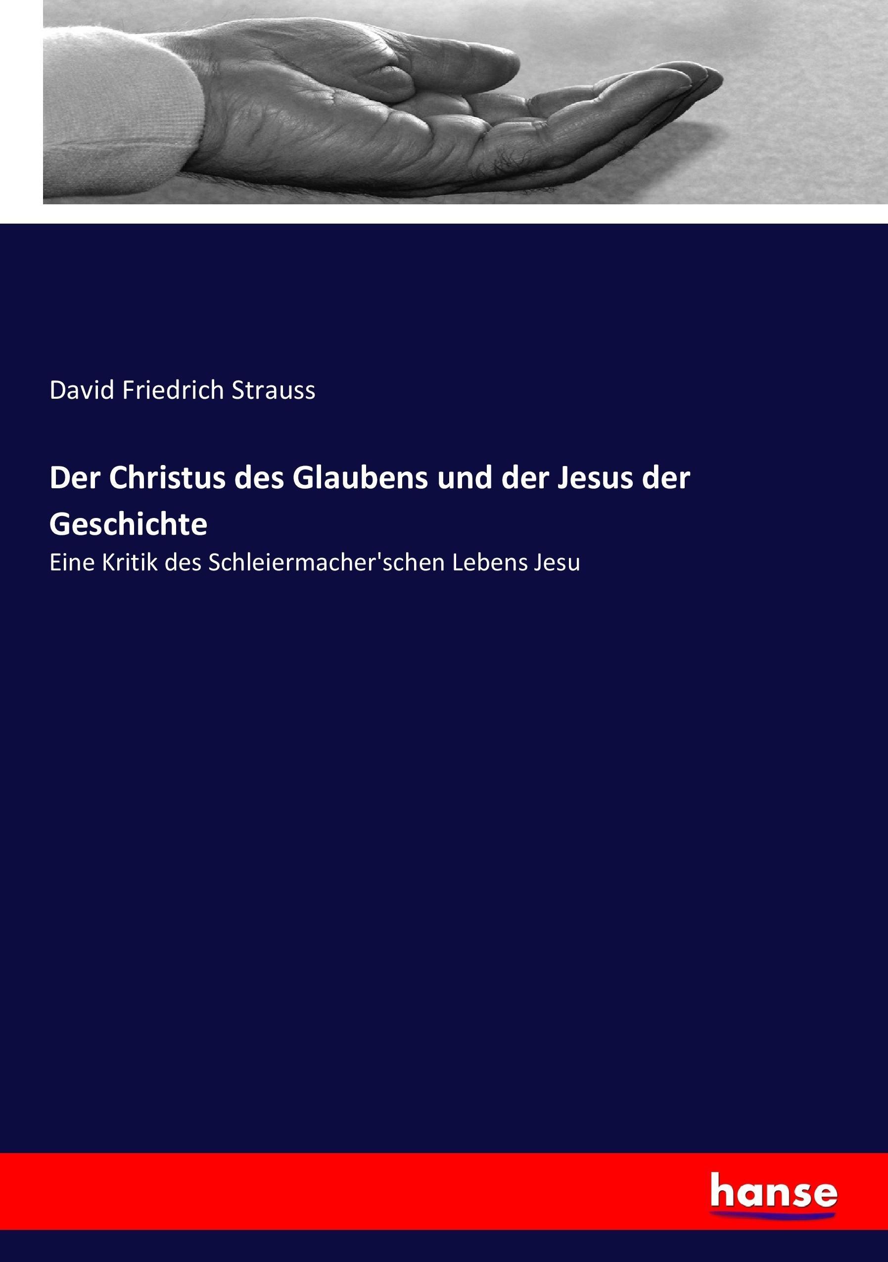 Der Christus des Glaubens und der Jesus der Geschichte