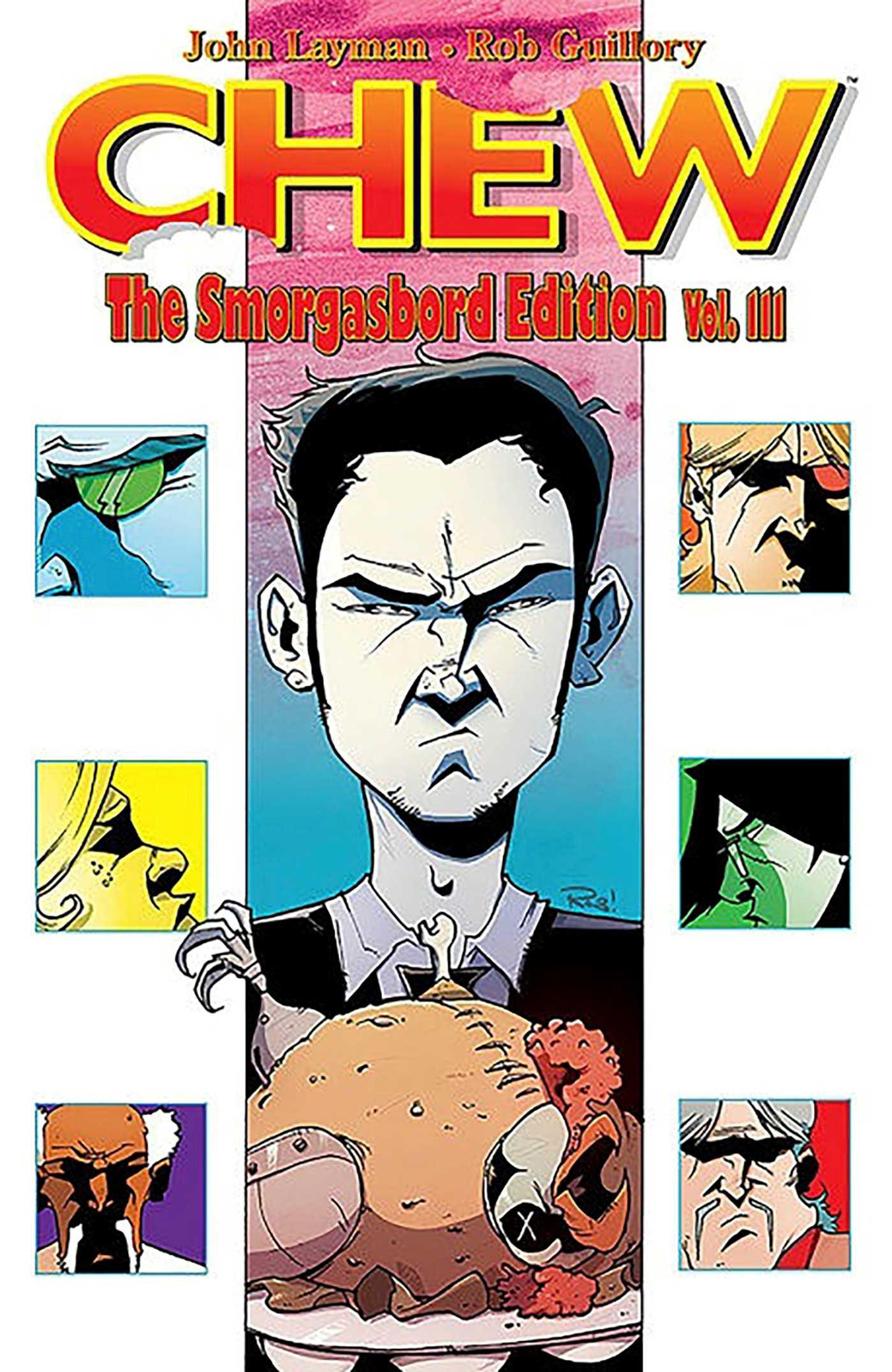 Chew: The Smorgasbord Edition, Volume 3