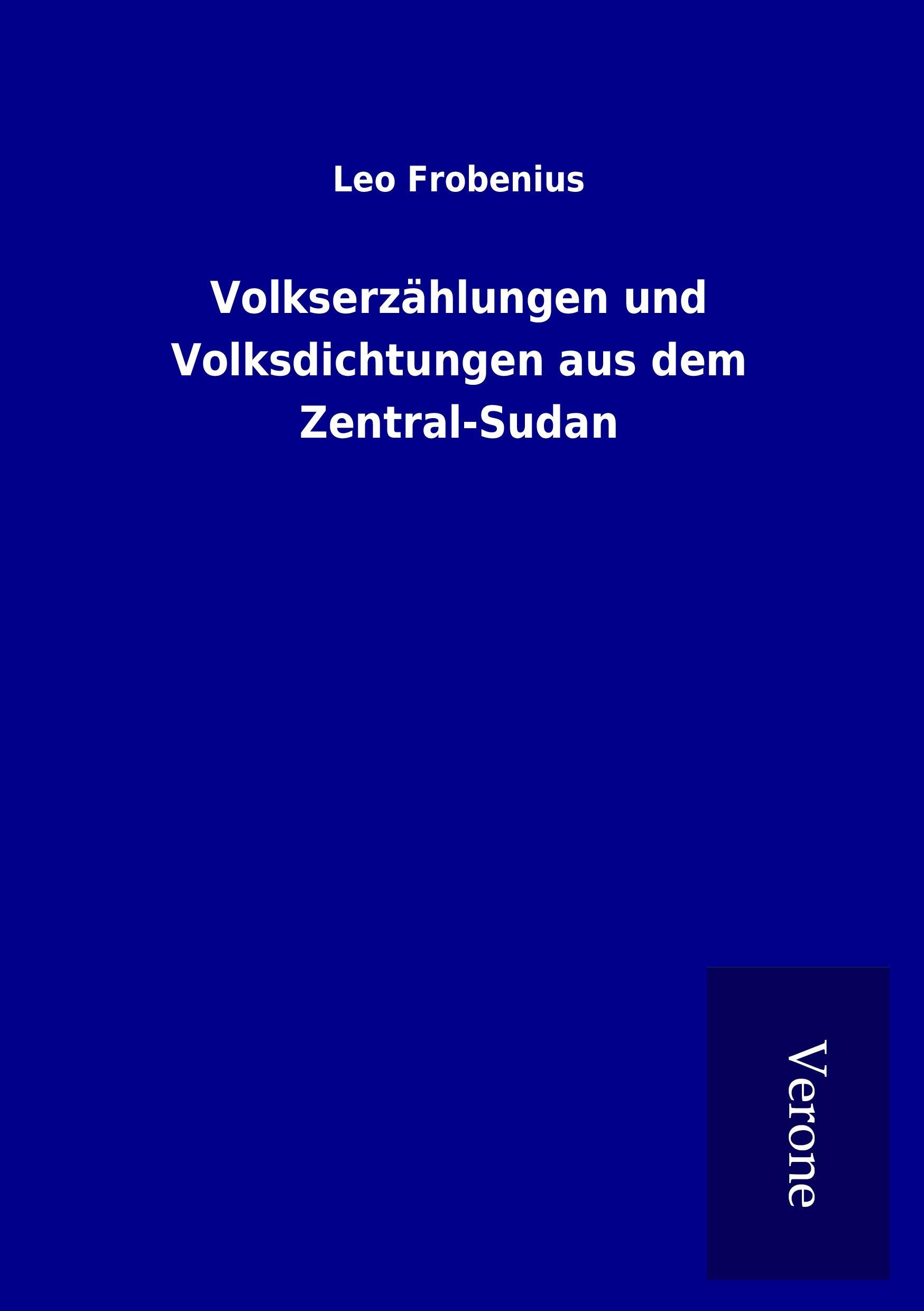 Volkserzählungen und Volksdichtungen aus dem Zentral-Sudan