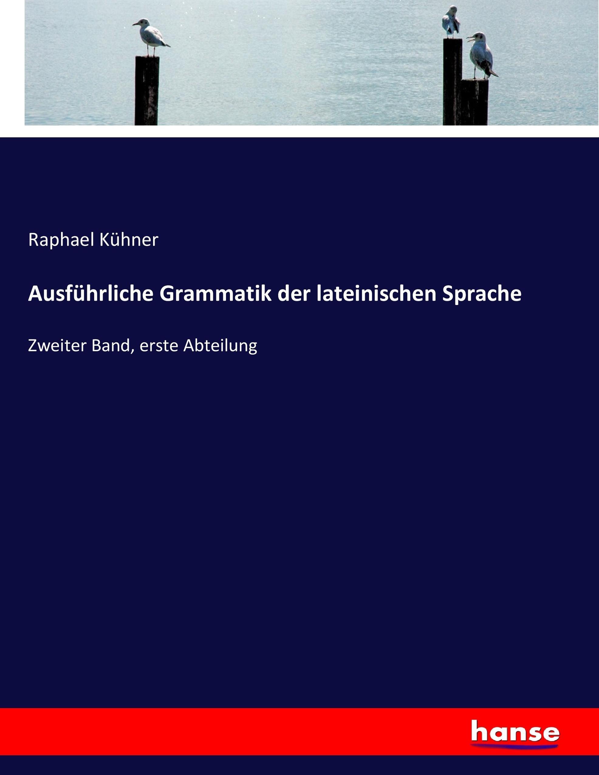 Ausführliche Grammatik der lateinischen Sprache