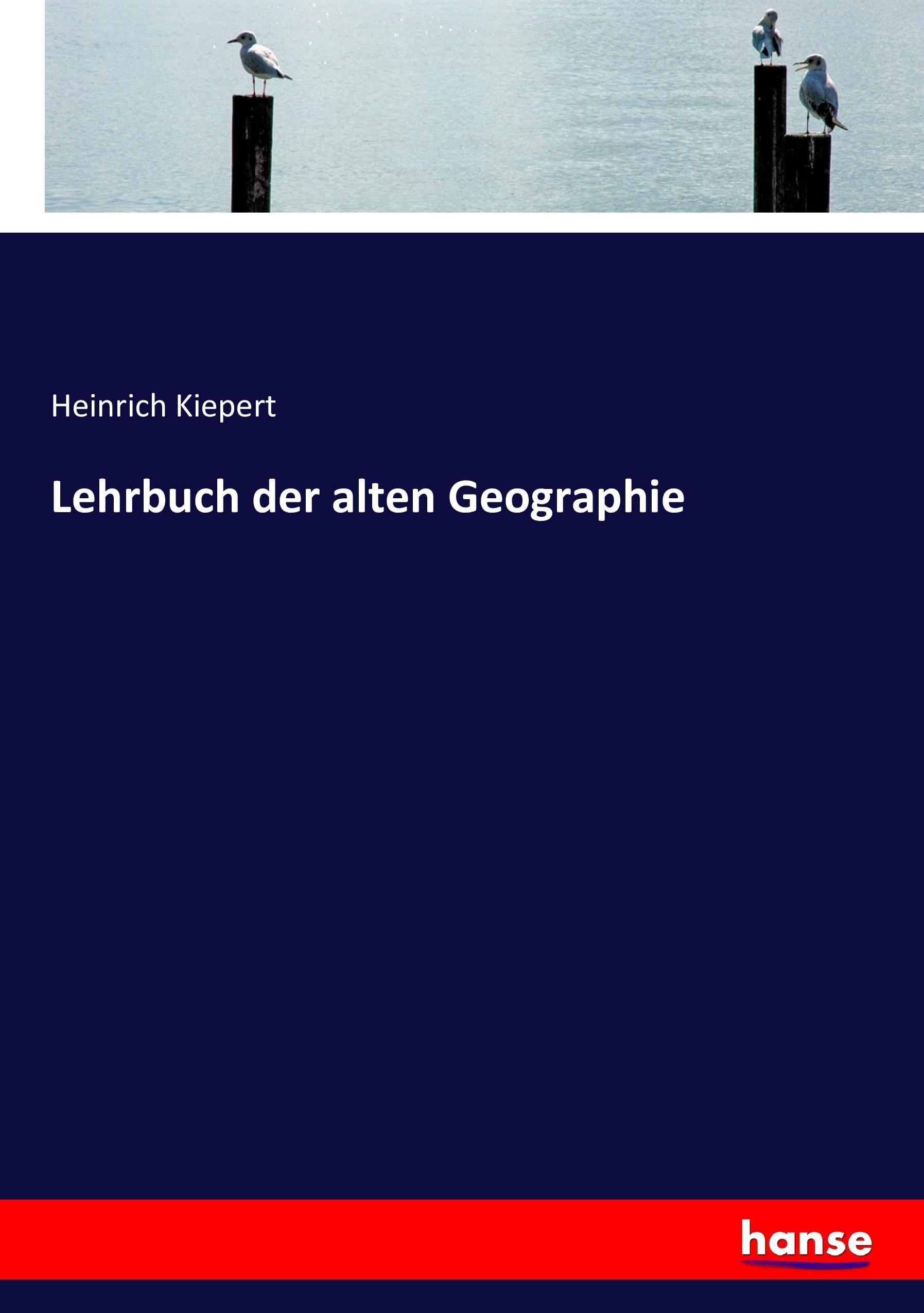 Lehrbuch der alten Geographie