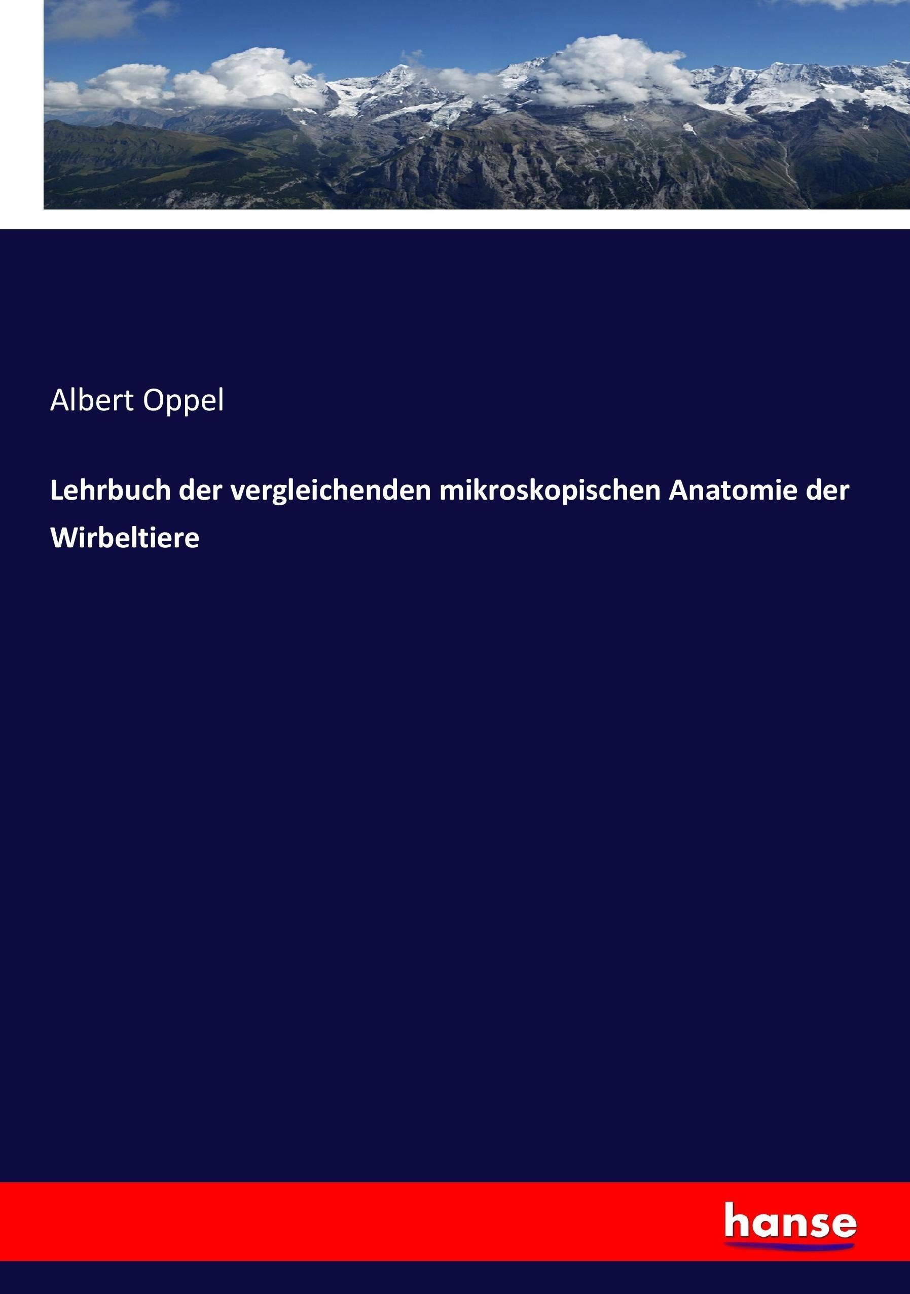 Lehrbuch der vergleichenden mikroskopischen Anatomie der Wirbeltiere