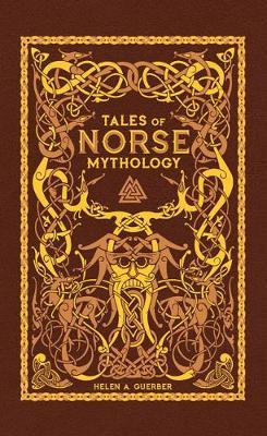 Tales of Norse Mythology (Barnes & Noble Omnibus Leatherbound Classics)