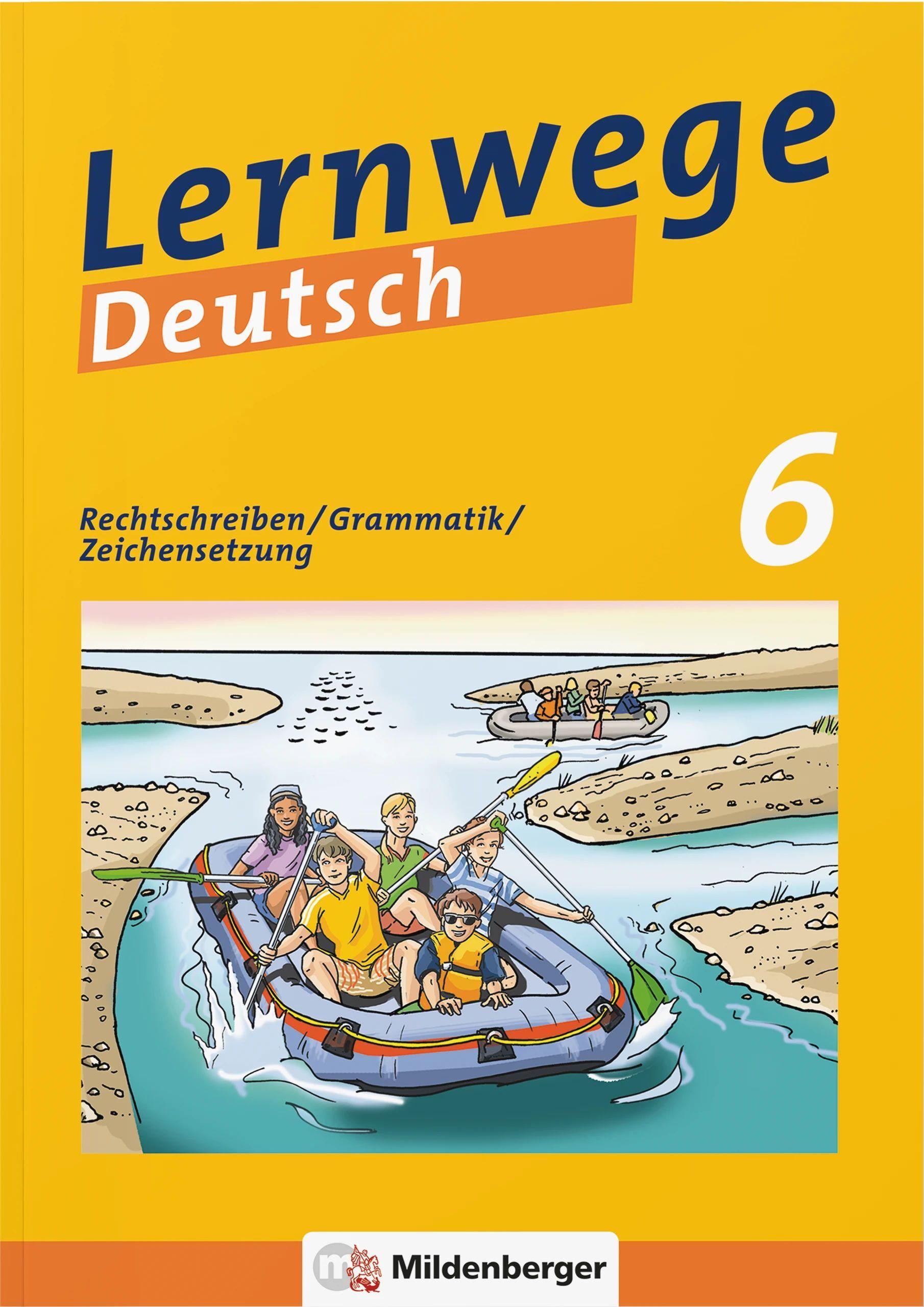 Lernwege Deutsch: Rechtschreiben / Grammatik / Zeichensetzung 6