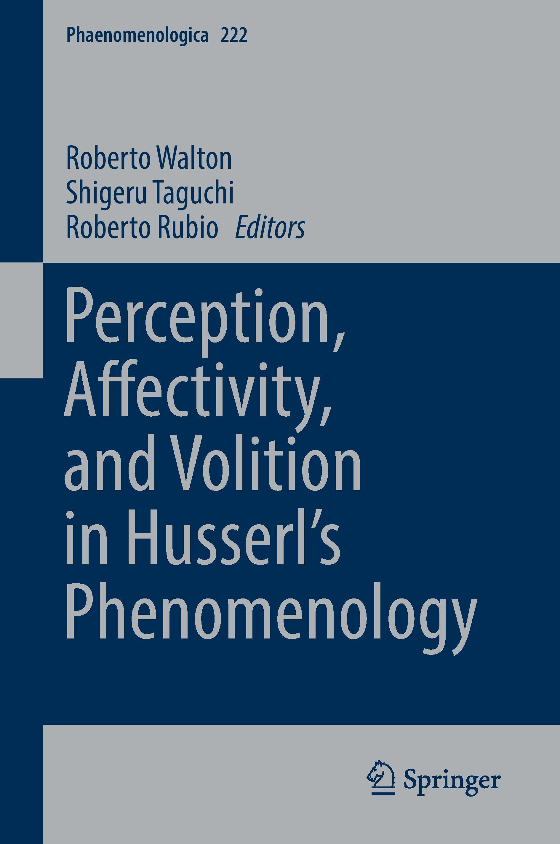 Perception, Affectivity, and Volition in Husserl¿s Phenomenology