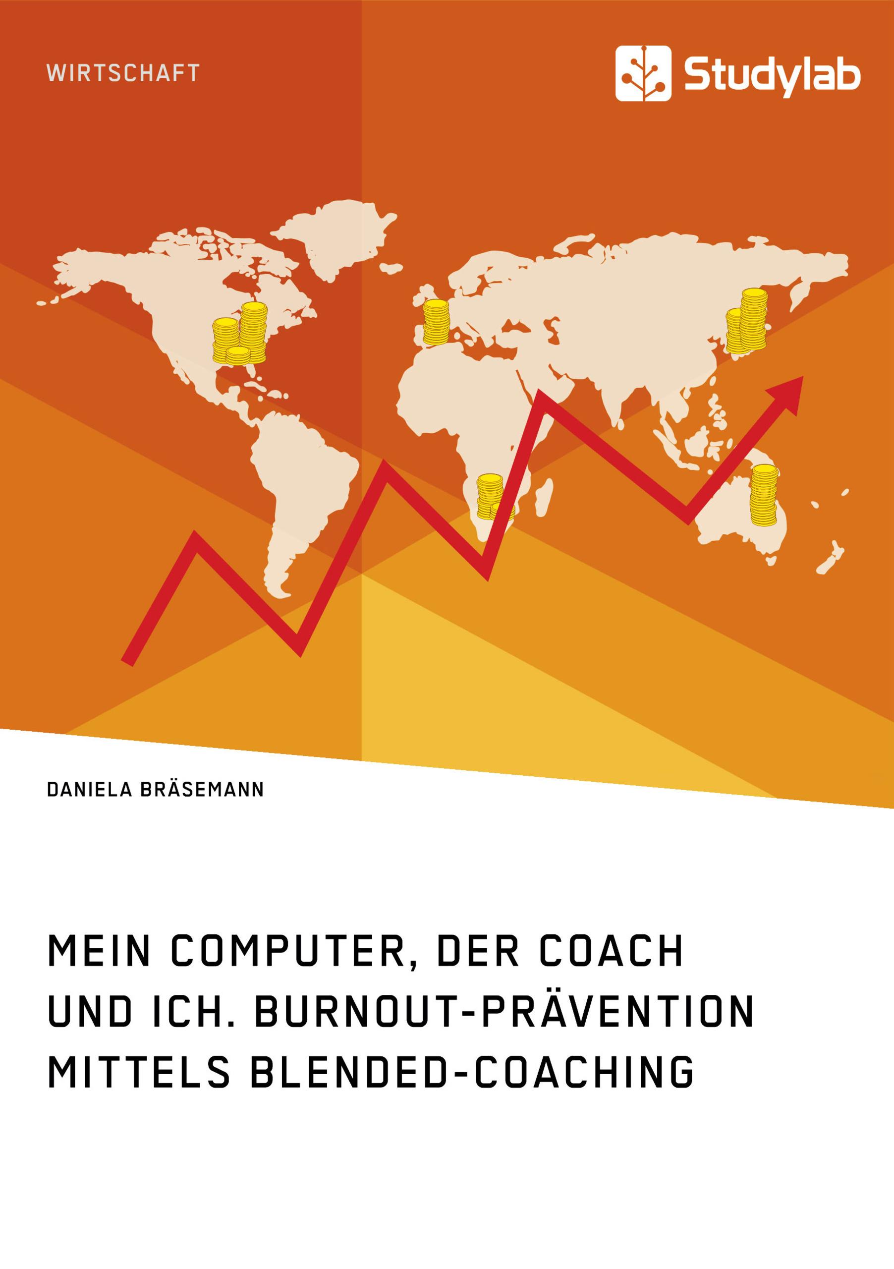 Mein Computer, der Coach und ich. Burnout-Prävention mittels Blended-Coaching