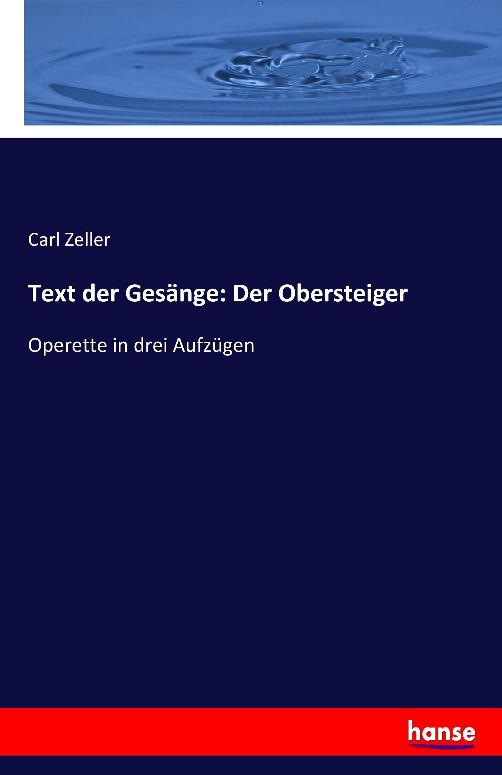 Text der Gesänge: Der Obersteiger