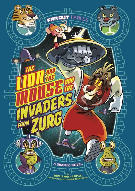 The Lion and the Mouse and the Invaders from Zurg: A Graphic Novel