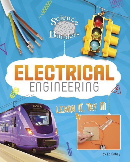 Electrical Engineering: Learn It, Try It!