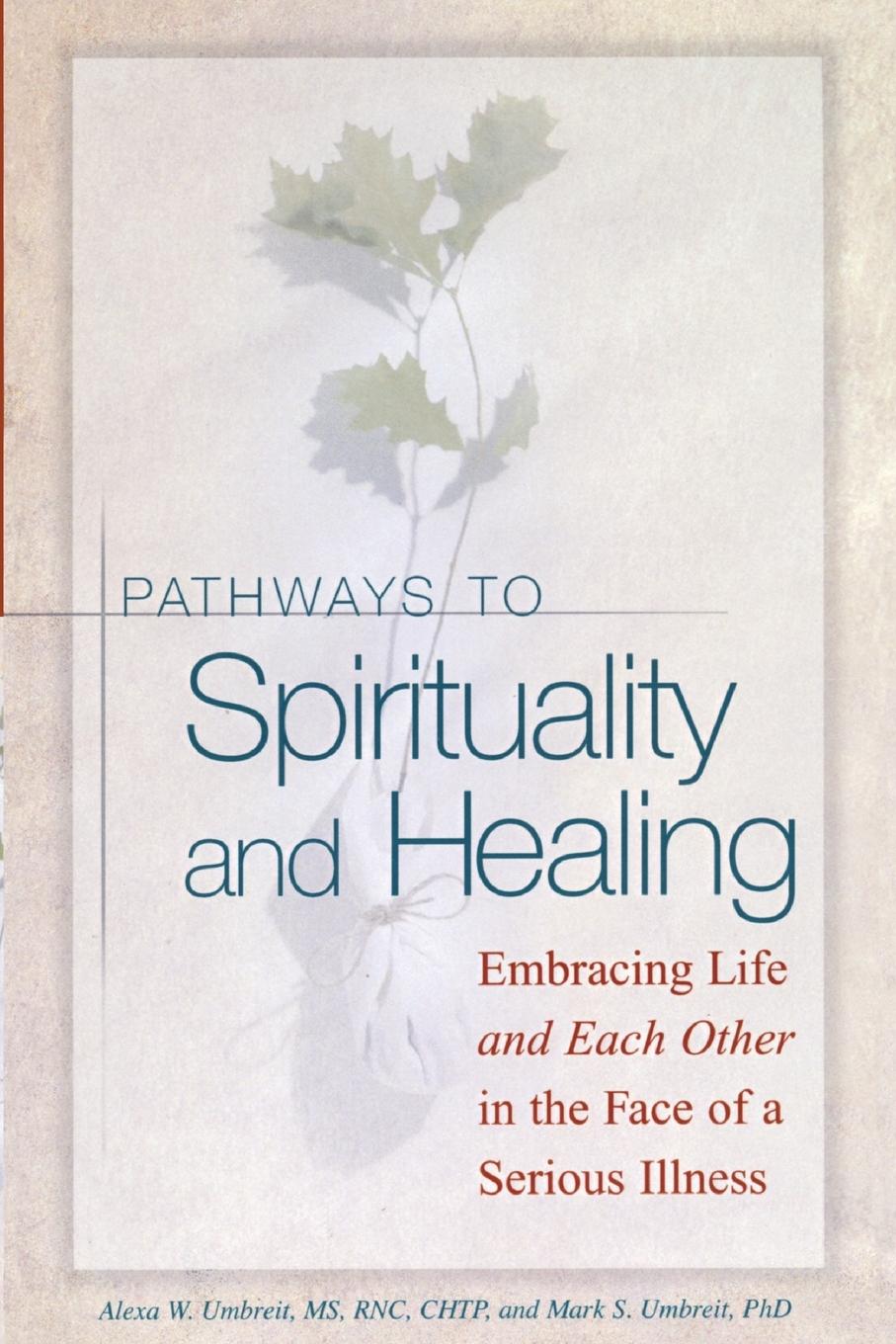 Pathways To Spirituality and Healing