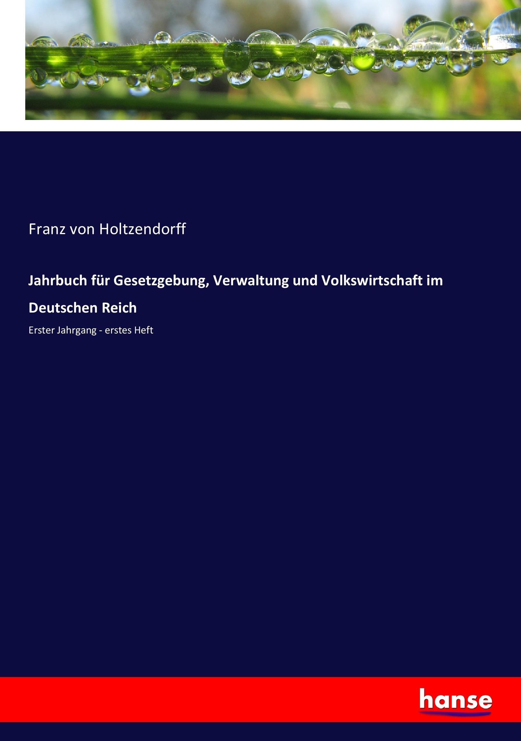 Jahrbuch für Gesetzgebung, Verwaltung und Volkswirtschaft im Deutschen Reich