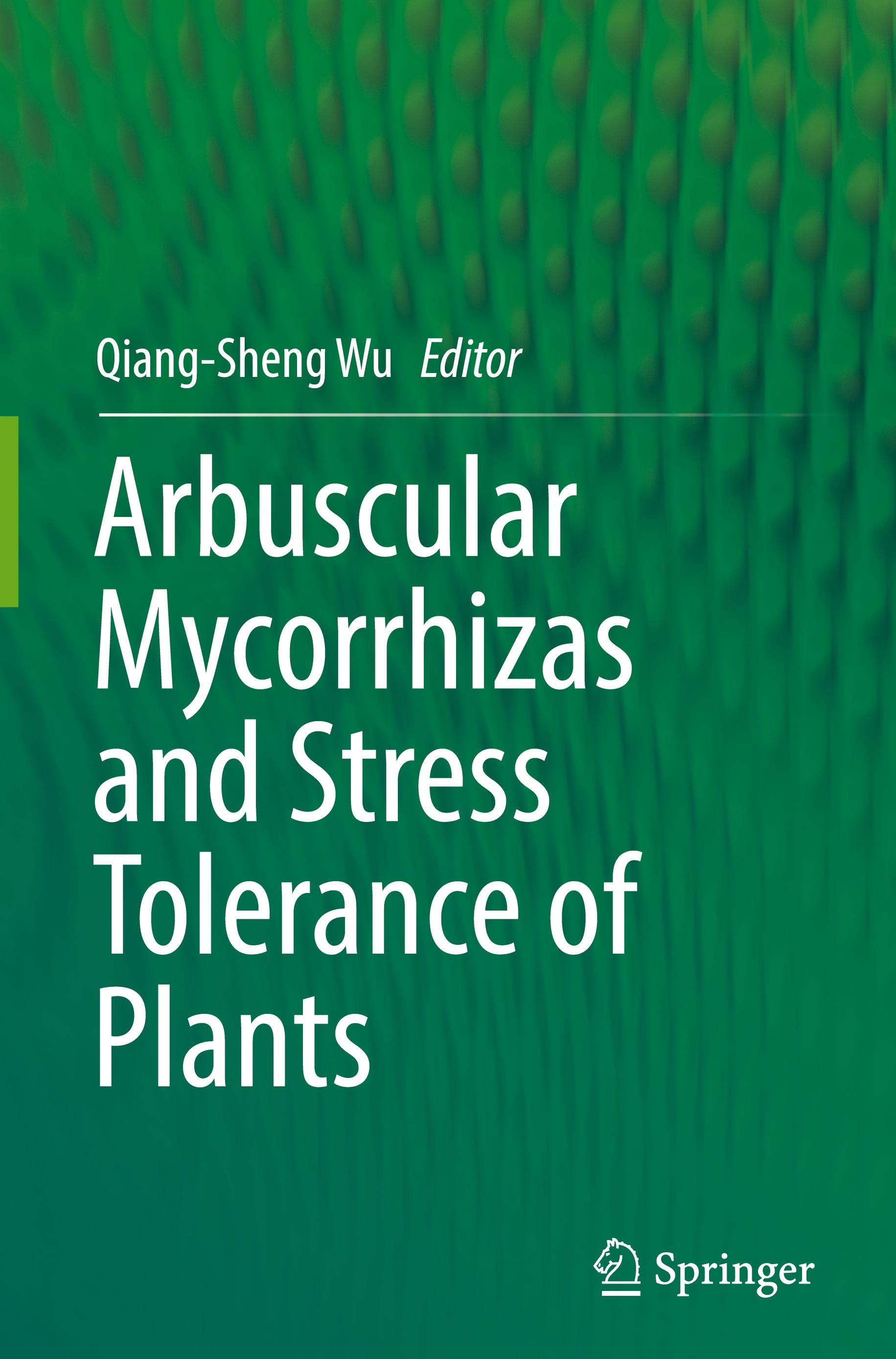 Arbuscular Mycorrhizas and Stress Tolerance of Plants