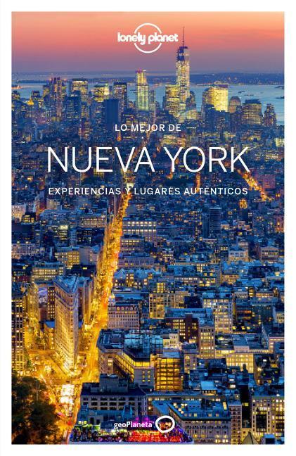 Lo mejor de Nueva York : experiencias y lugares auténticos