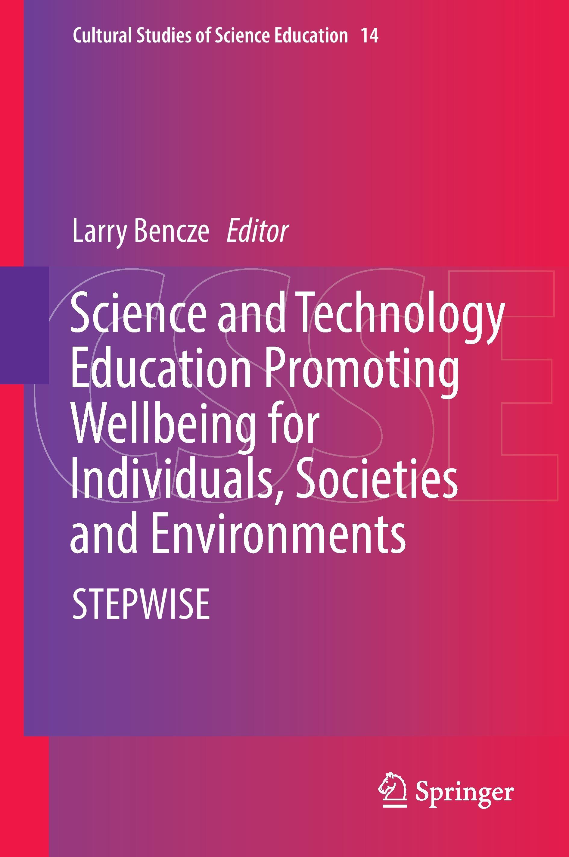 Science and Technology Education Promoting Wellbeing for Individuals, Societies and Environments