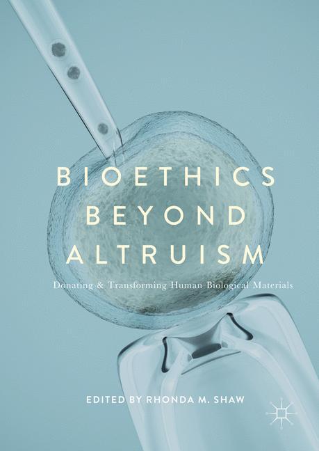 Bioethics Beyond Altruism