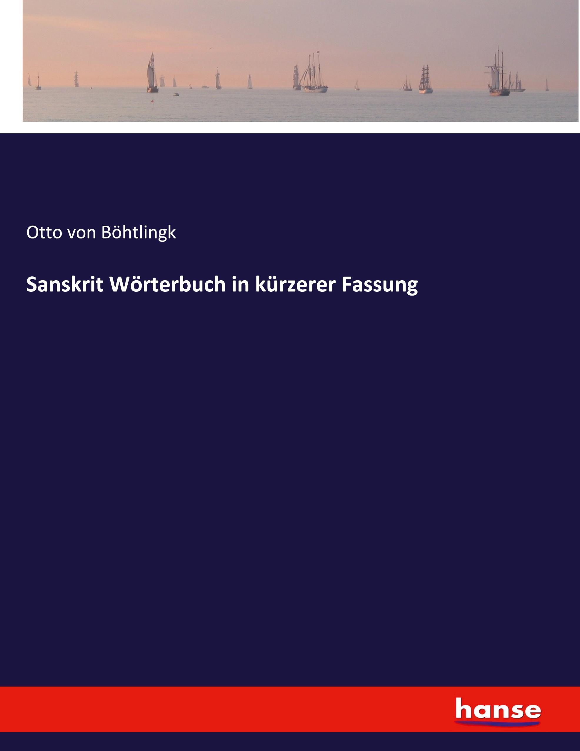 Sanskrit Wörterbuch in kürzerer Fassung