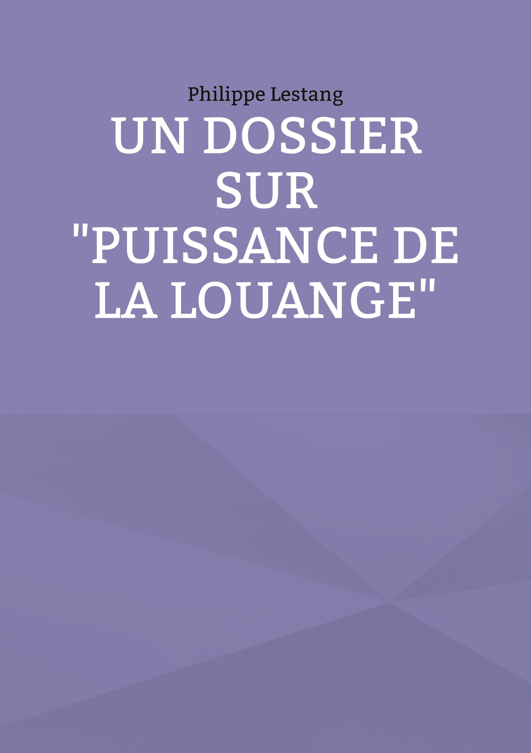 Un dossier sur "Puissance de la louange"