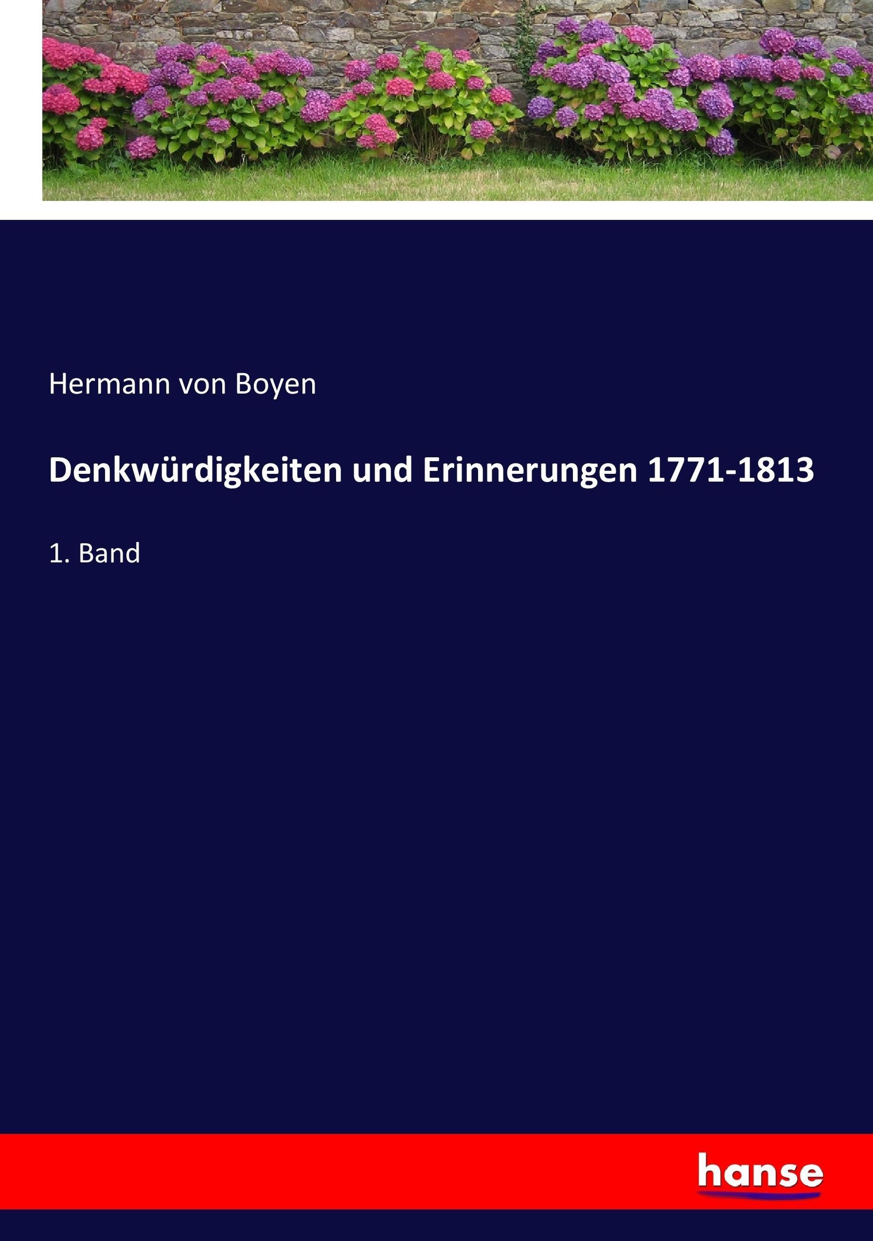 Denkwürdigkeiten und Erinnerungen 1771-1813