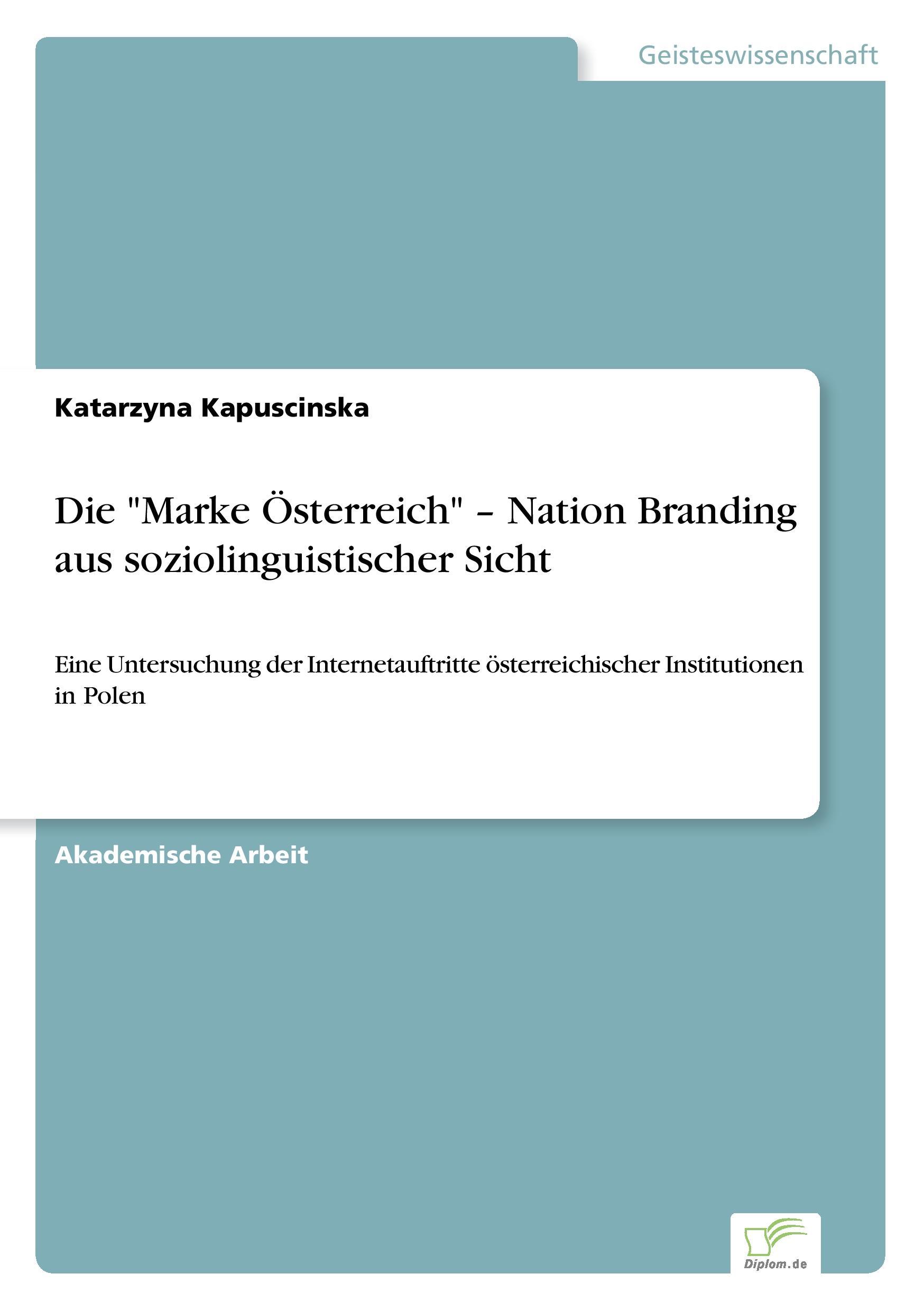 Die "Marke Österreich" ¿ Nation Branding aus soziolinguistischer Sicht