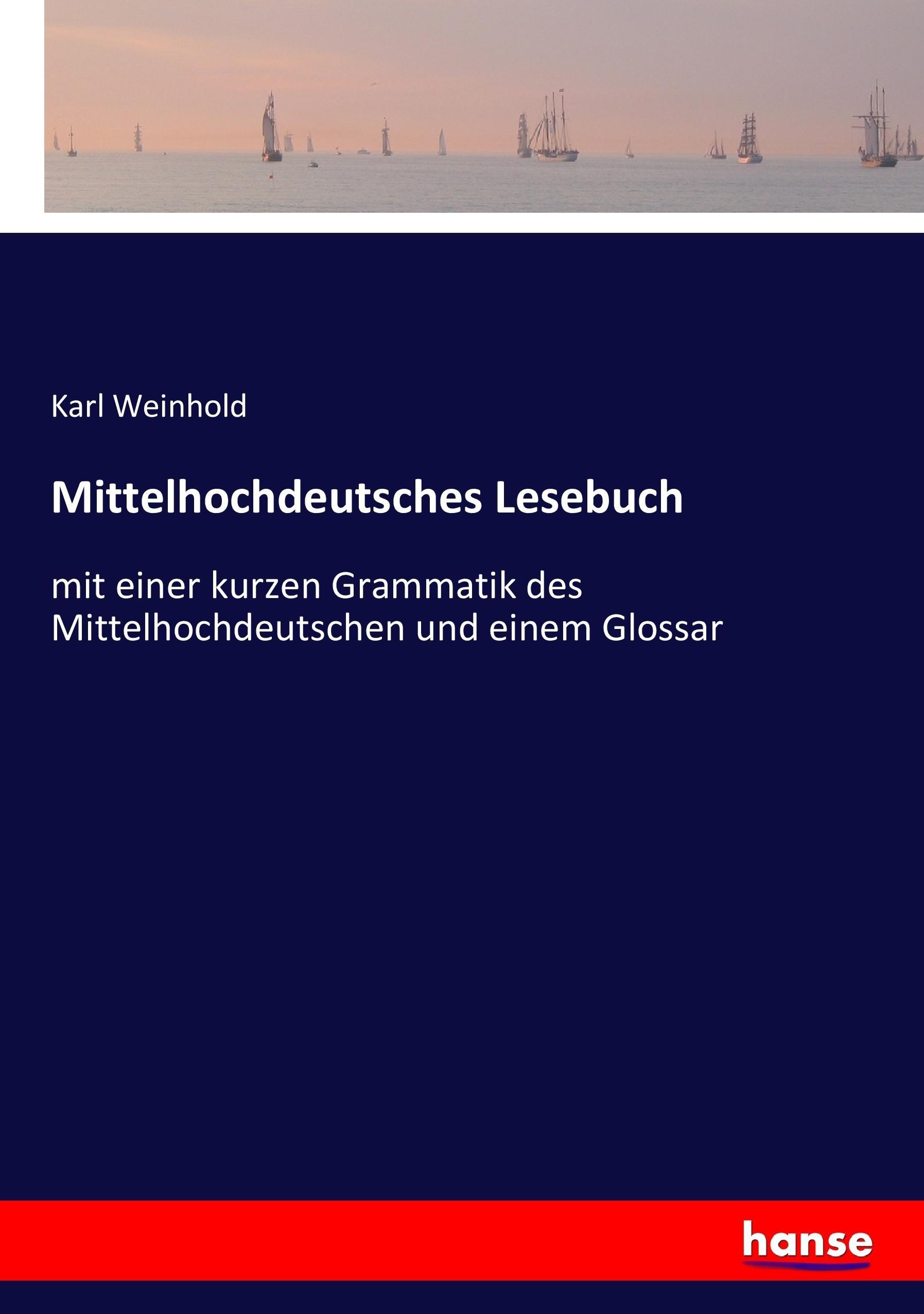 Mittelhochdeutsches Lesebuch